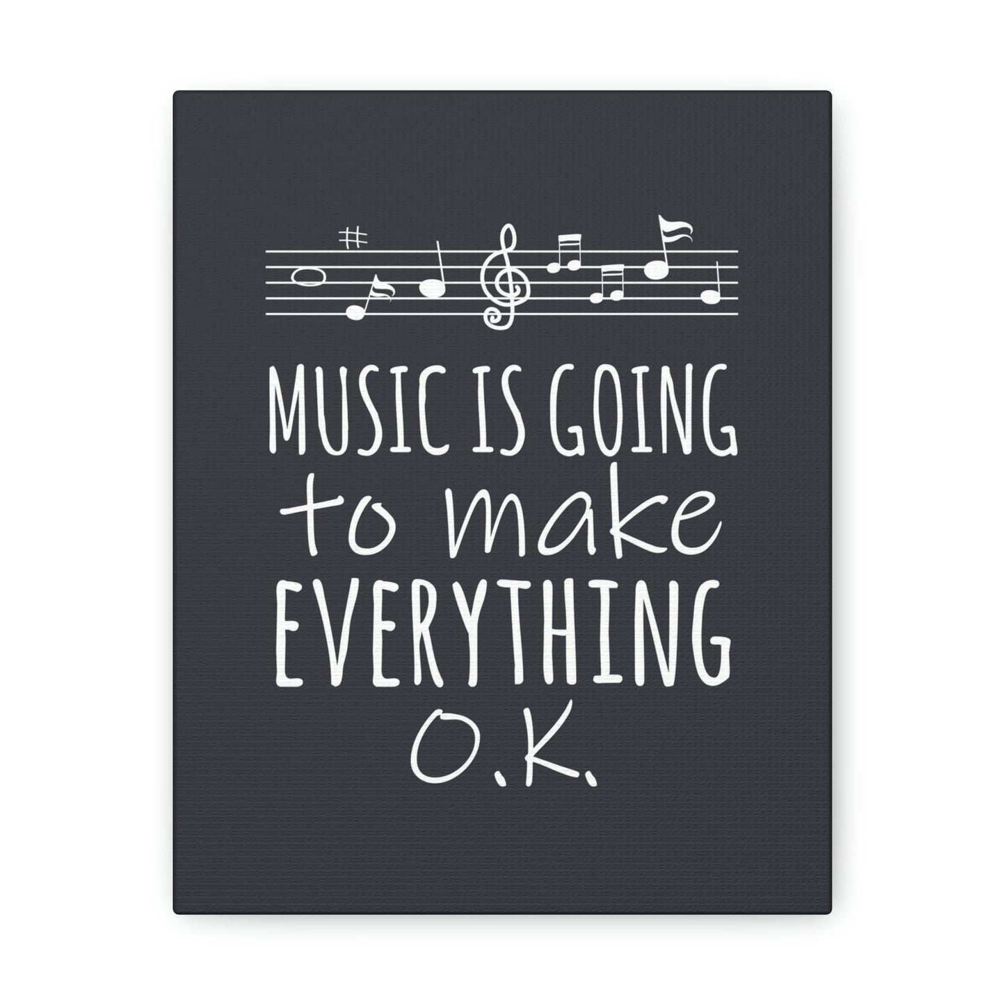 Music Is Going To Make Everything Ok Music Quotes Aesthetic Classic Art Canvas Gallery Wraps Ichaku [Perfect Gifts Selection]