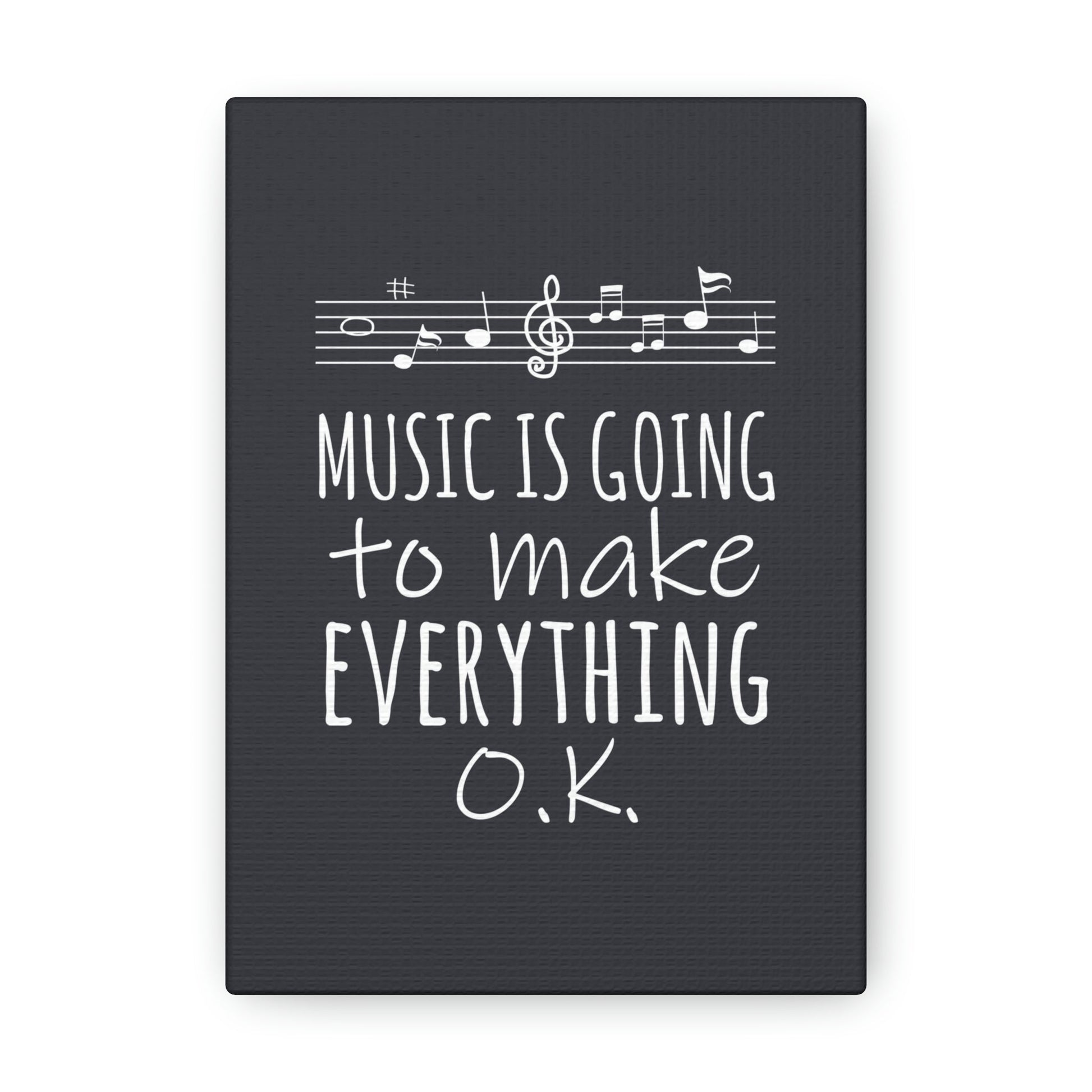 Music Is Going To Make Everything Ok Music Quotes Aesthetic Classic Art Canvas Gallery Wraps Ichaku [Perfect Gifts Selection]