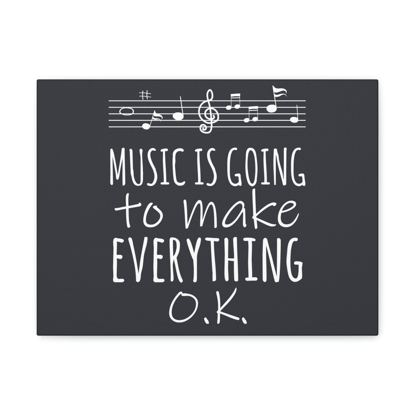 Music Is Going To Make Everything Ok Music Quotes Aesthetic Classic Art Canvas Gallery Wraps Ichaku [Perfect Gifts Selection]