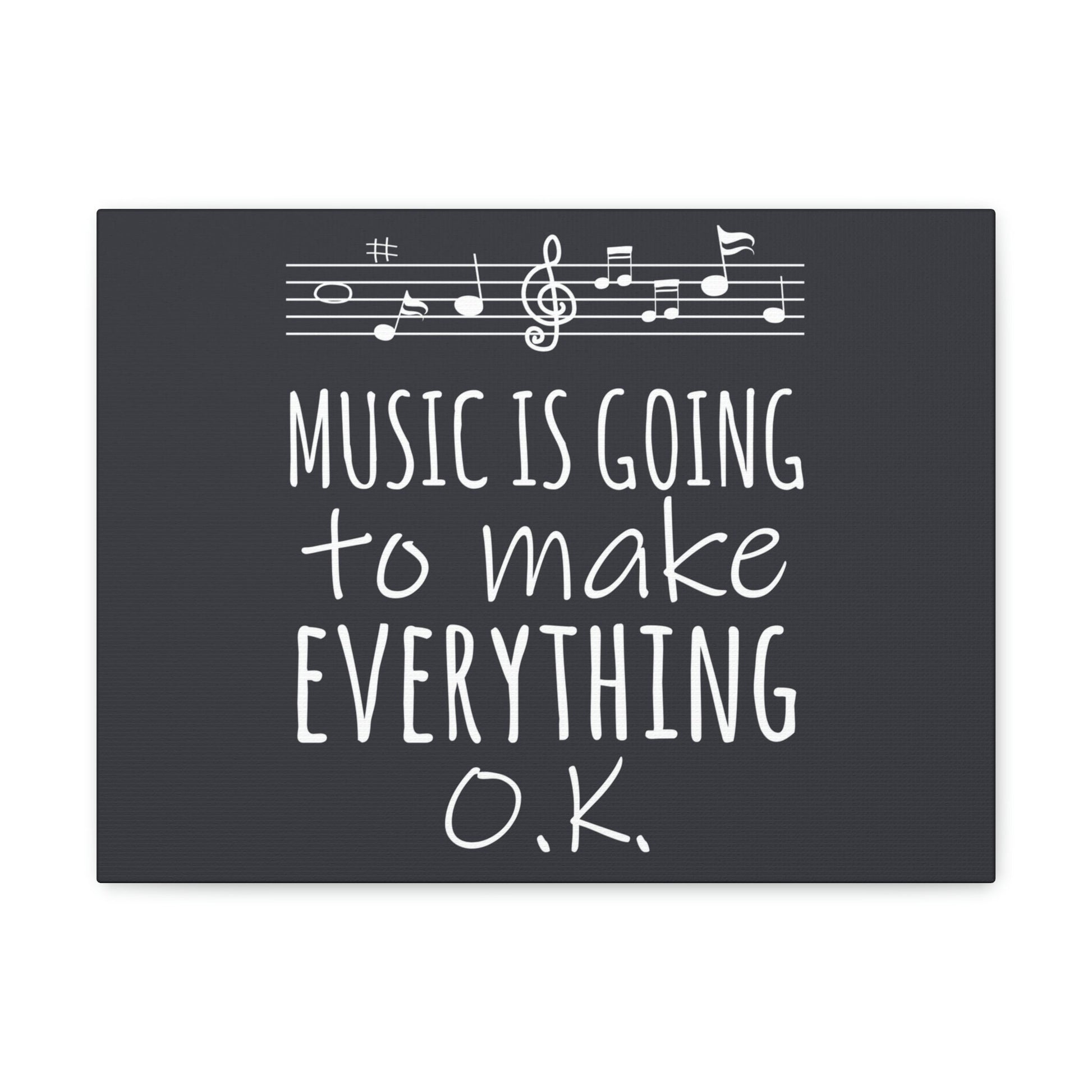 Music Is Going To Make Everything Ok Music Quotes Aesthetic Classic Art Canvas Gallery Wraps Ichaku [Perfect Gifts Selection]