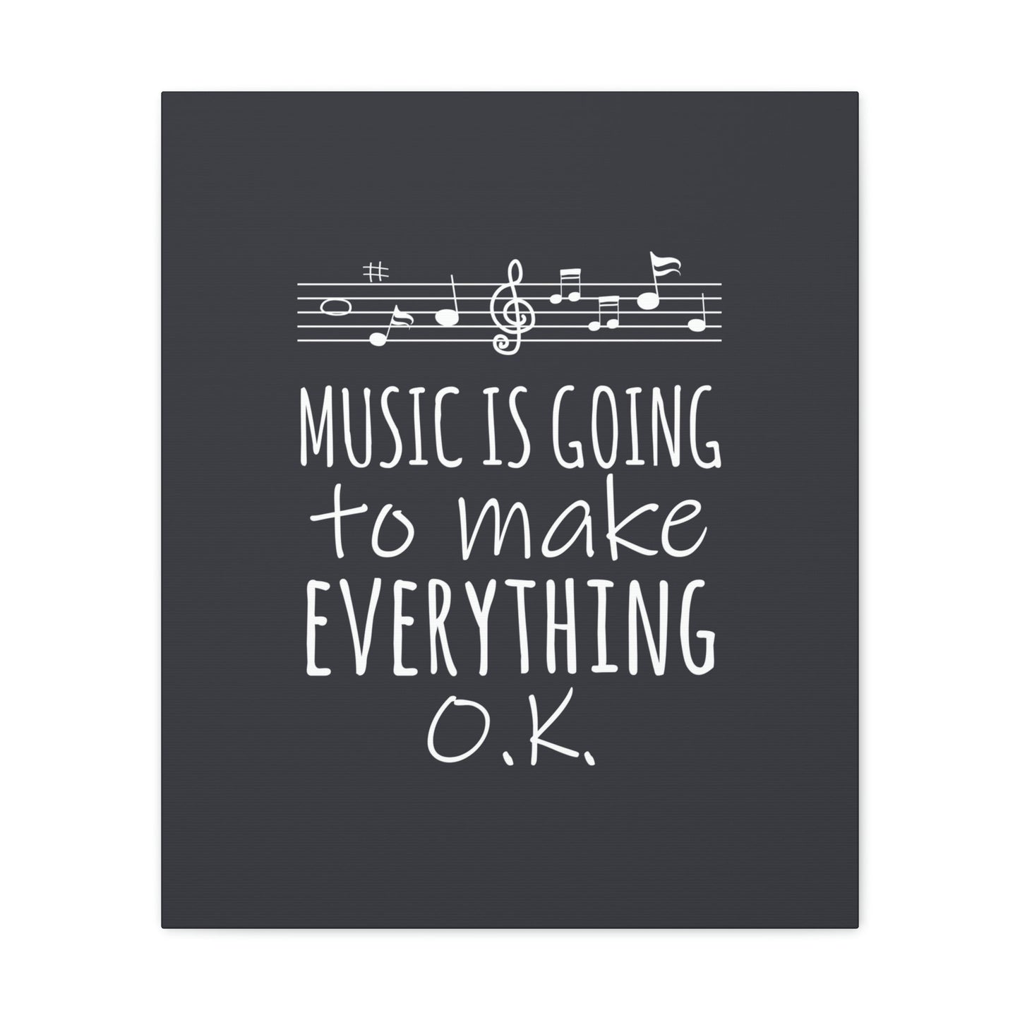 Music Is Going To Make Everything Ok Music Quotes Aesthetic Classic Art Canvas Gallery Wraps Ichaku [Perfect Gifts Selection]