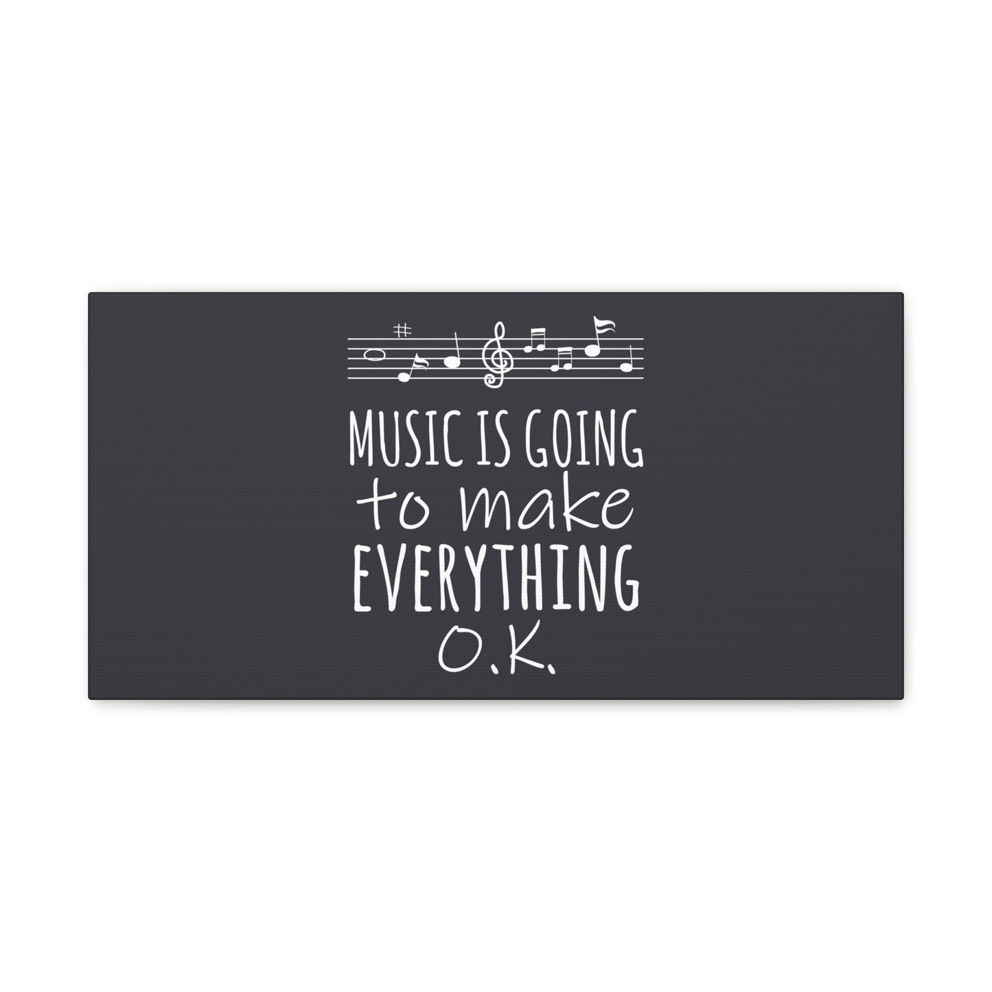 Music Is Going To Make Everything Ok Music Quotes Aesthetic Classic Art Canvas Gallery Wraps Ichaku [Perfect Gifts Selection]