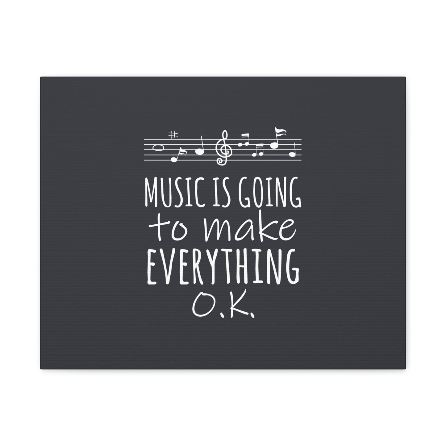 Music Is Going To Make Everything Ok Music Quotes Aesthetic Classic Art Canvas Gallery Wraps Ichaku [Perfect Gifts Selection]