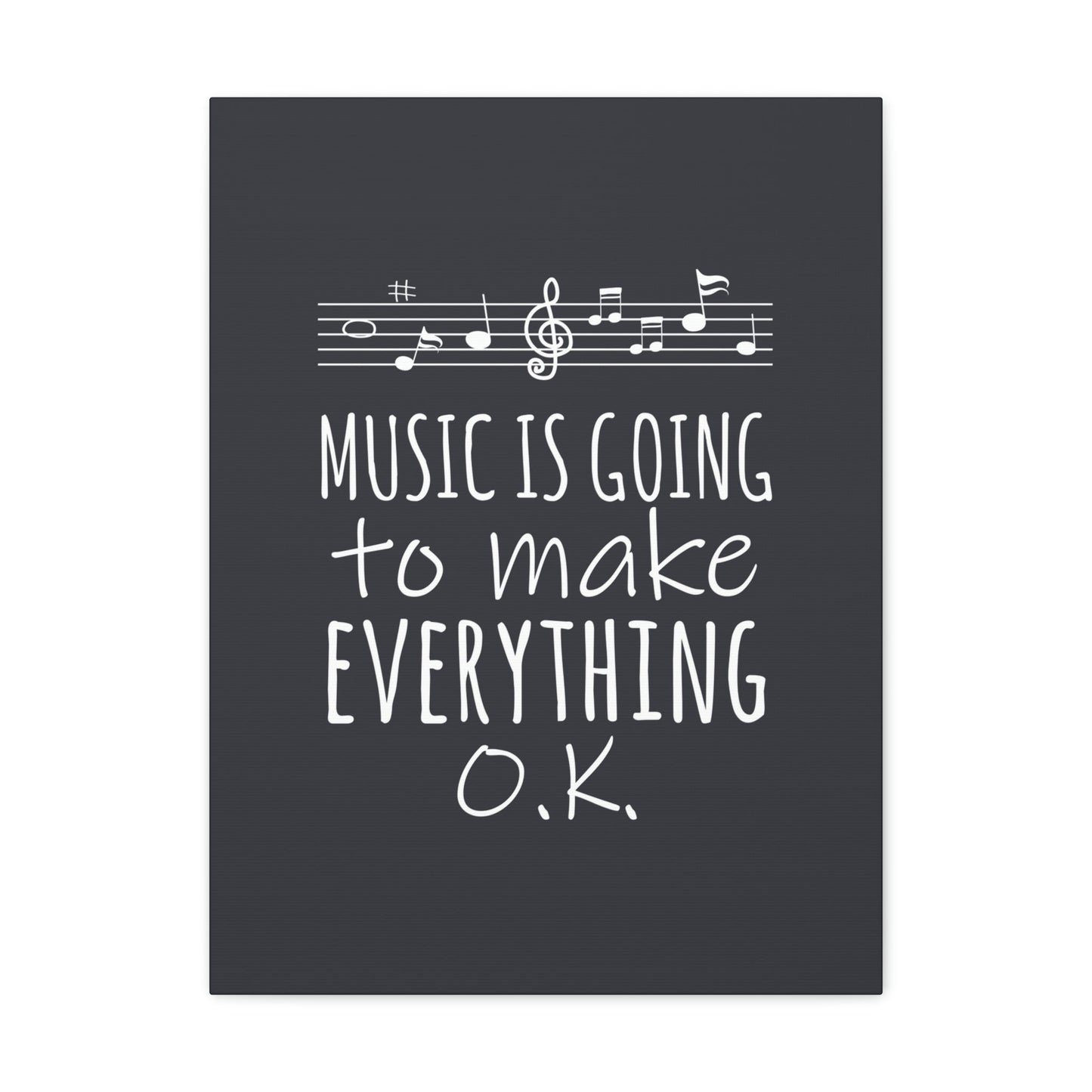 Music Is Going To Make Everything Ok Music Quotes Aesthetic Classic Art Canvas Gallery Wraps Ichaku [Perfect Gifts Selection]