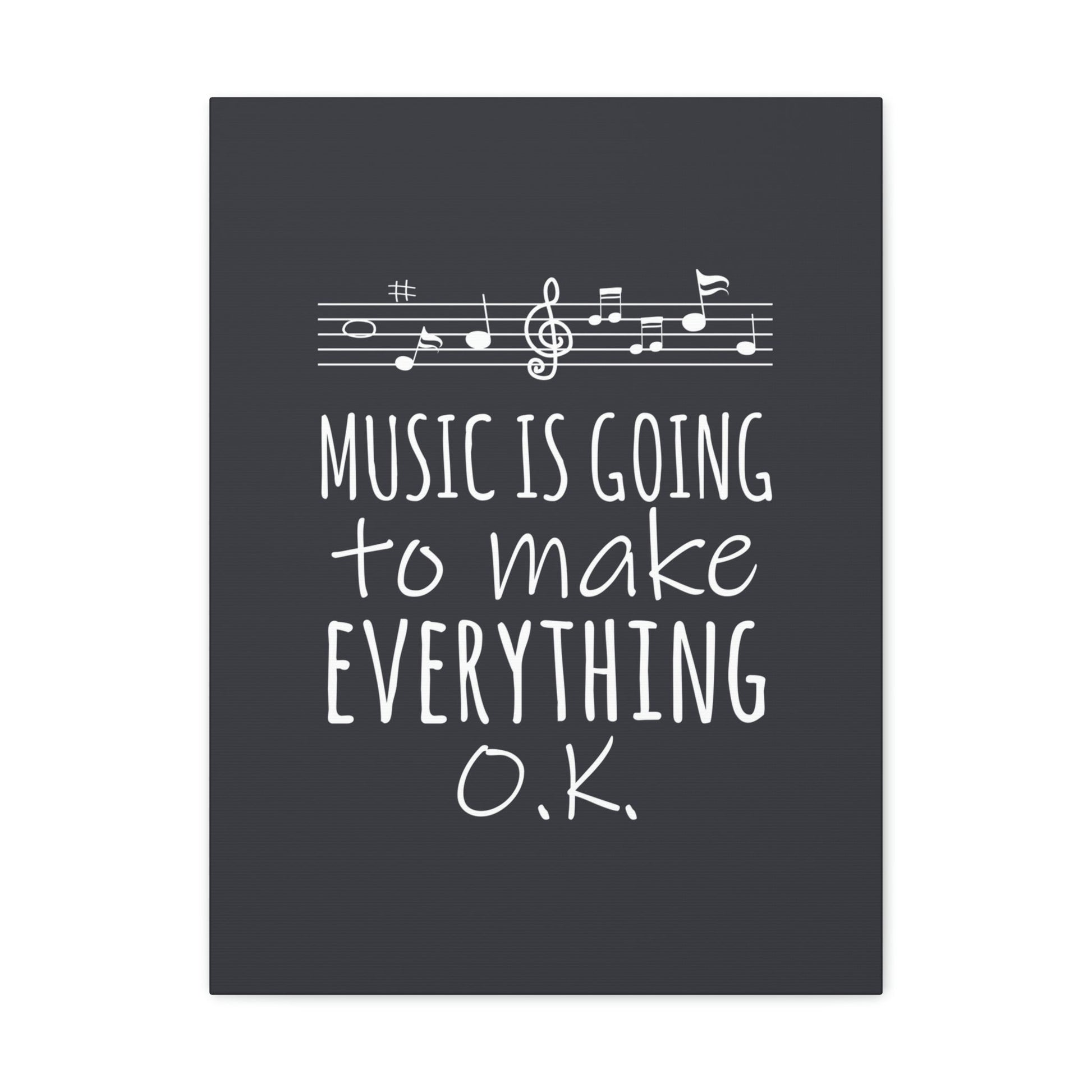 Music Is Going To Make Everything Ok Music Quotes Aesthetic Classic Art Canvas Gallery Wraps Ichaku [Perfect Gifts Selection]