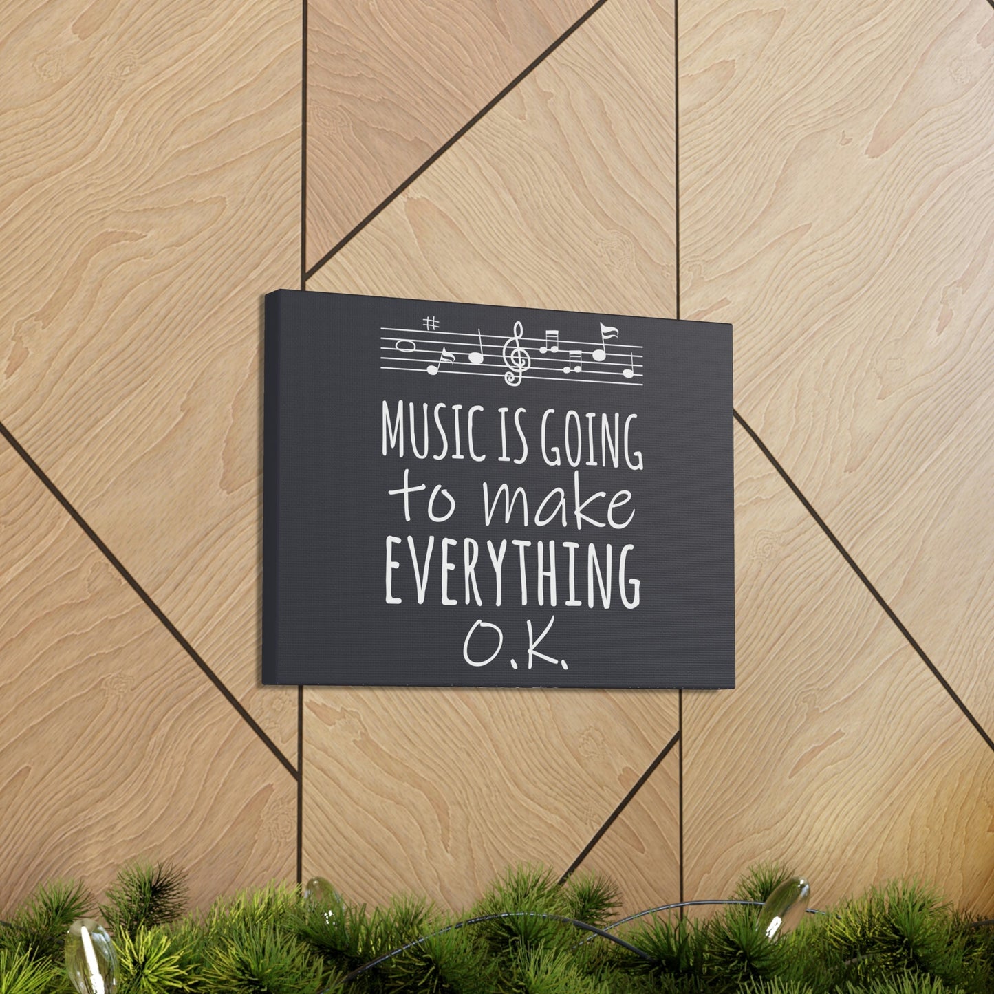 Music Is Going To Make Everything Ok Music Quotes Aesthetic Classic Art Canvas Gallery Wraps Ichaku [Perfect Gifts Selection]