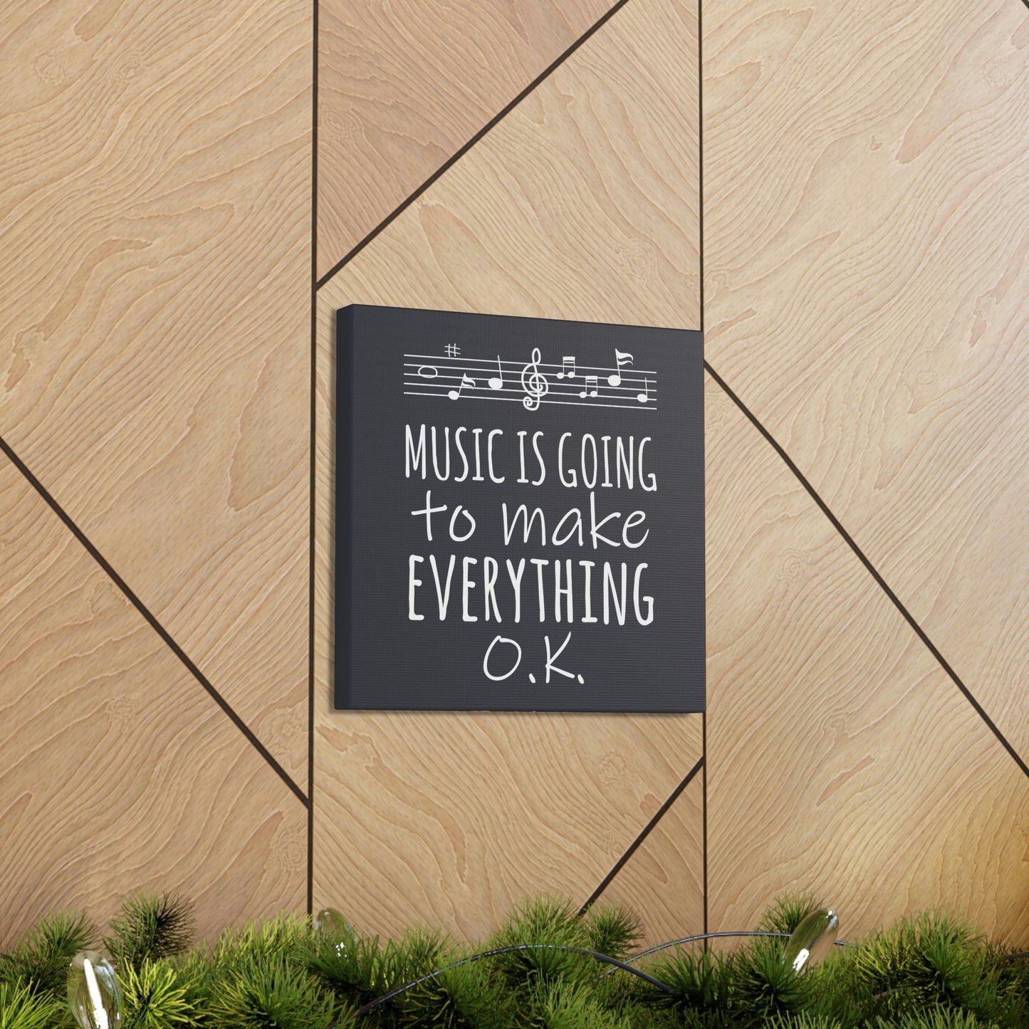 Music Is Going To Make Everything Ok Music Quotes Aesthetic Classic Art Canvas Gallery Wraps Ichaku [Perfect Gifts Selection]