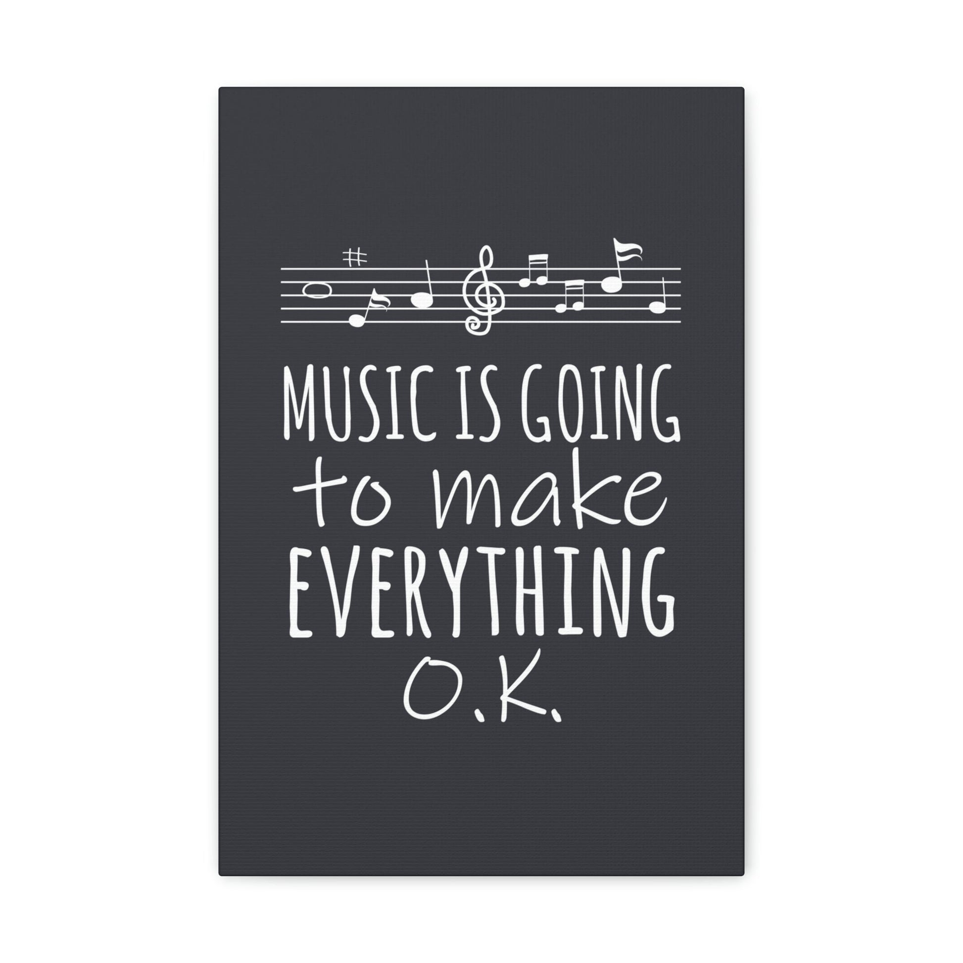 Music Is Going To Make Everything Ok Music Quotes Aesthetic Classic Art Canvas Gallery Wraps Ichaku [Perfect Gifts Selection]