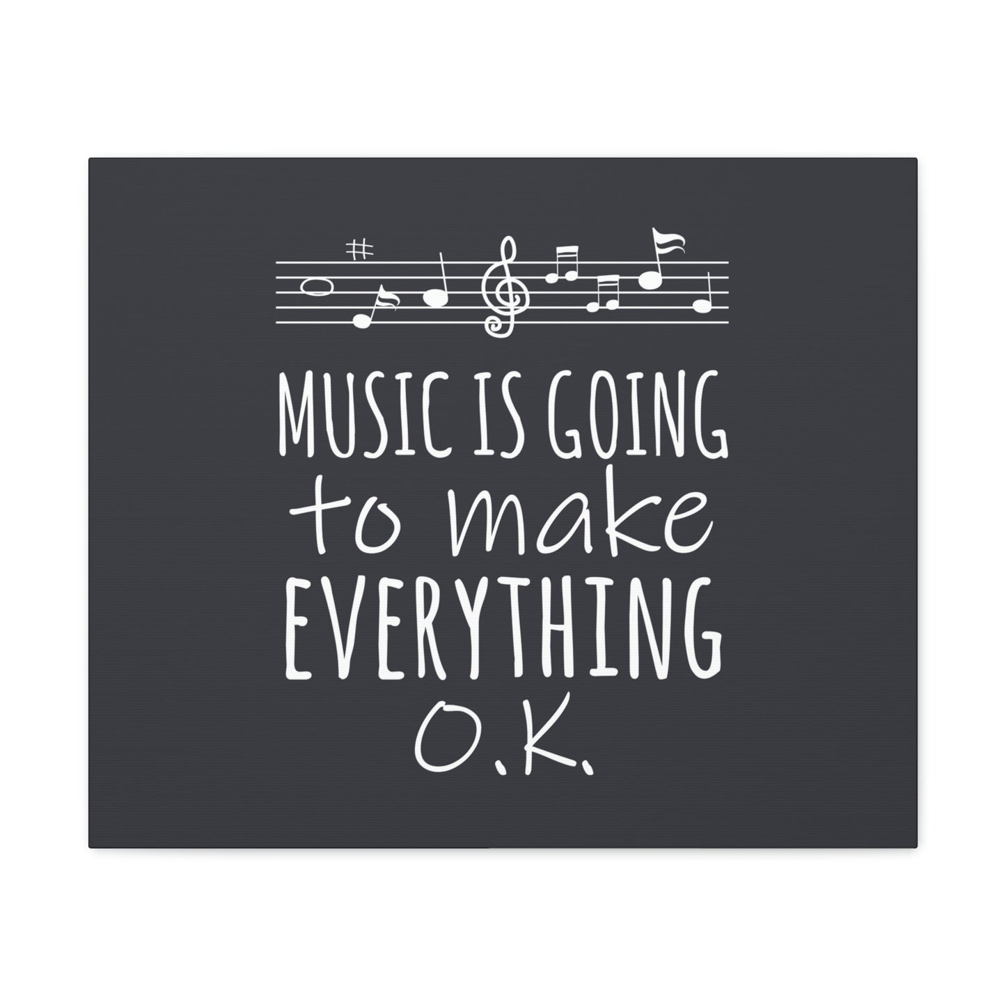 Music Is Going To Make Everything Ok Music Quotes Aesthetic Classic Art Canvas Gallery Wraps Ichaku [Perfect Gifts Selection]