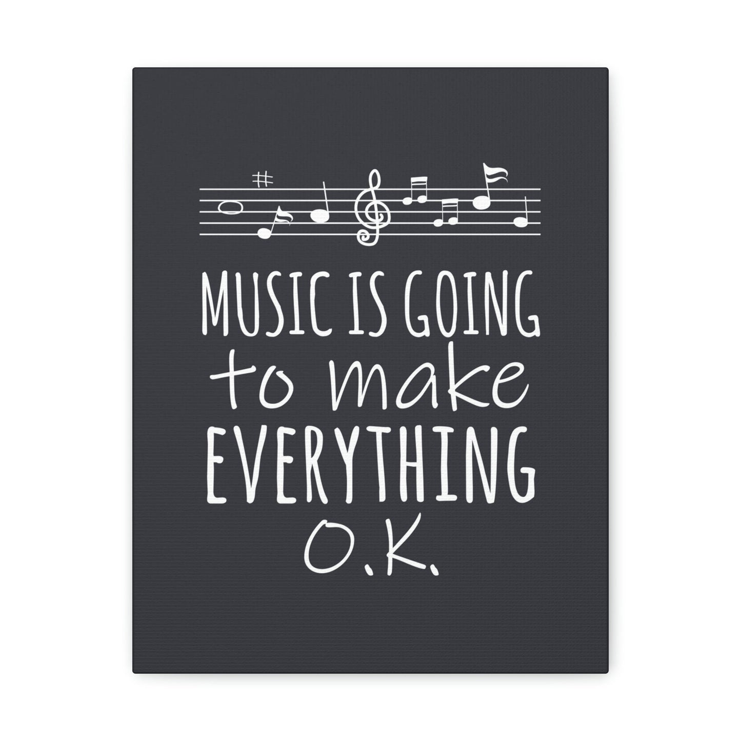 Music Is Going To Make Everything Ok Music Quotes Aesthetic Classic Art Canvas Gallery Wraps Ichaku [Perfect Gifts Selection]