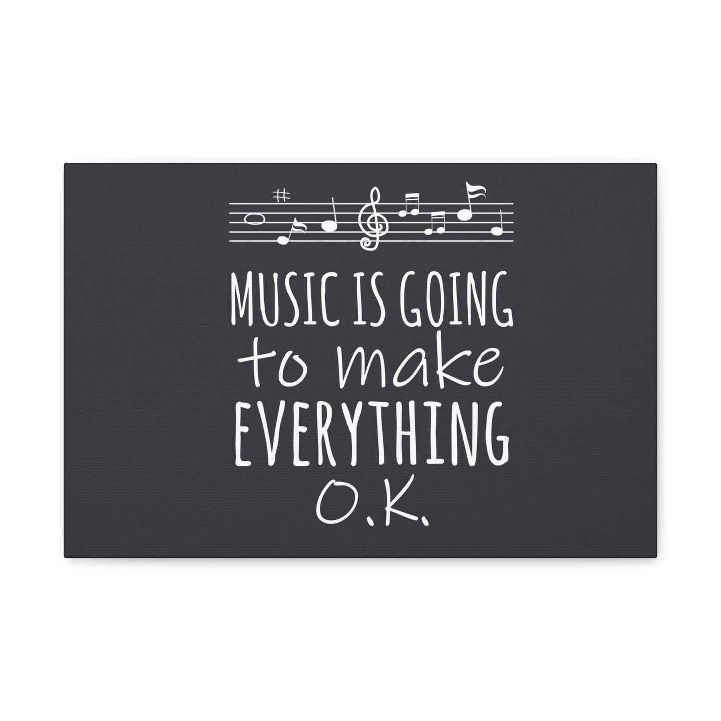 Music Is Going To Make Everything Ok Music Quotes Aesthetic Classic Art Canvas Gallery Wraps Ichaku [Perfect Gifts Selection]