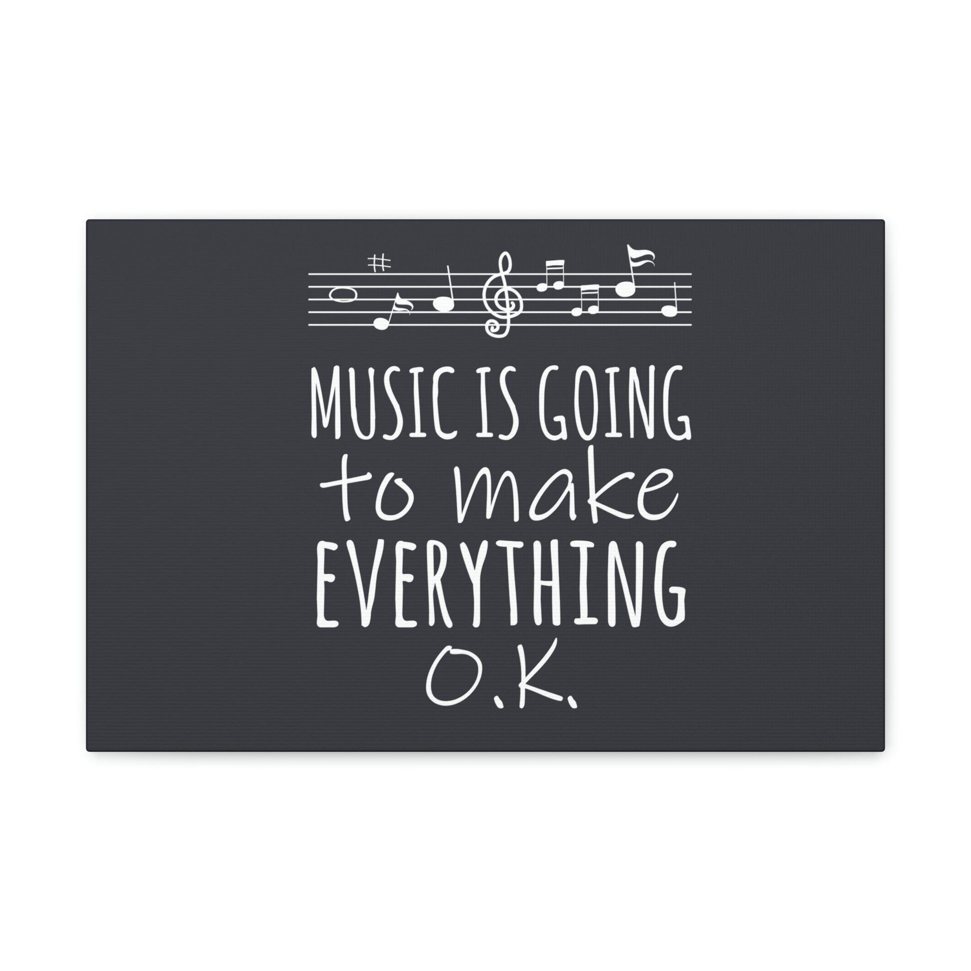 Music Is Going To Make Everything Ok Music Quotes Aesthetic Classic Art Canvas Gallery Wraps Ichaku [Perfect Gifts Selection]