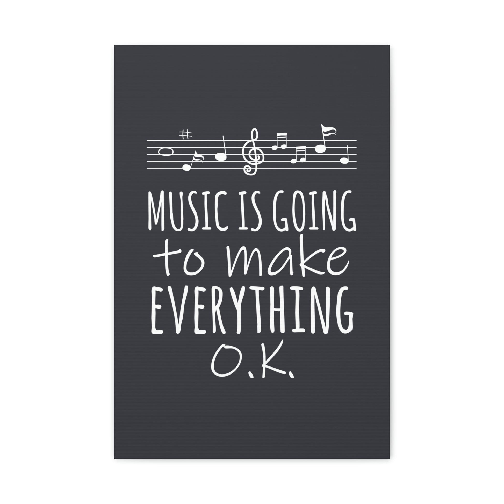 Music Is Going To Make Everything Ok Music Quotes Aesthetic Classic Art Canvas Gallery Wraps Ichaku [Perfect Gifts Selection]