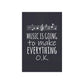 Music Is Going To Make Everything Ok Music Quotes Art Premium Matte Vertical Posters Ichaku [Perfect Gifts Selection]