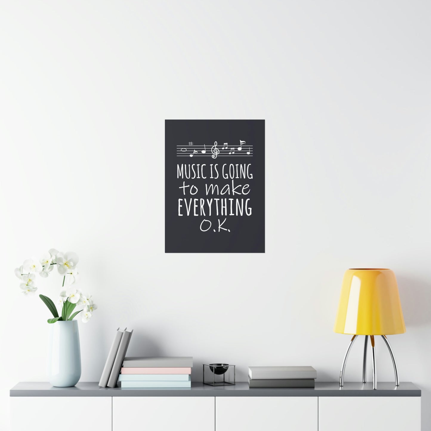 Music Is Going To Make Everything Ok Music Quotes Art Premium Matte Vertical Posters Ichaku [Perfect Gifts Selection]