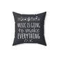 Music Is Going To Make Everything Ok Music Quotes Camp Spun Polyester Square Pillow Ichaku [Perfect Gifts Selection]
