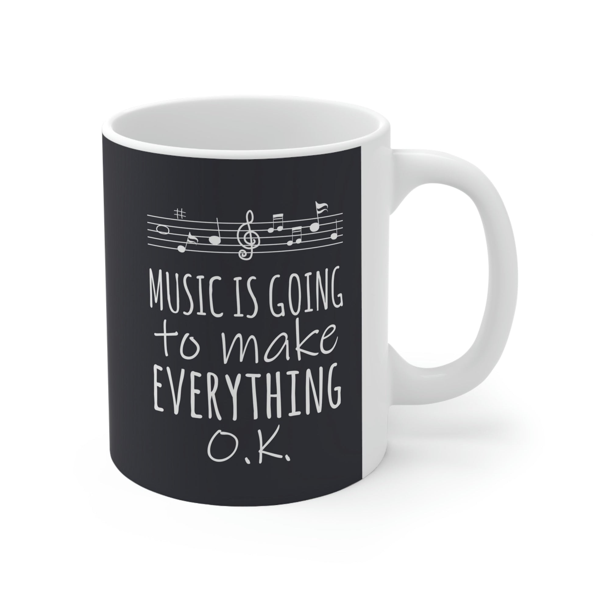 Music Is Going To Make Everything Ok Music Quotes Ceramic Mug 11oz Ichaku [Perfect Gifts Selection]