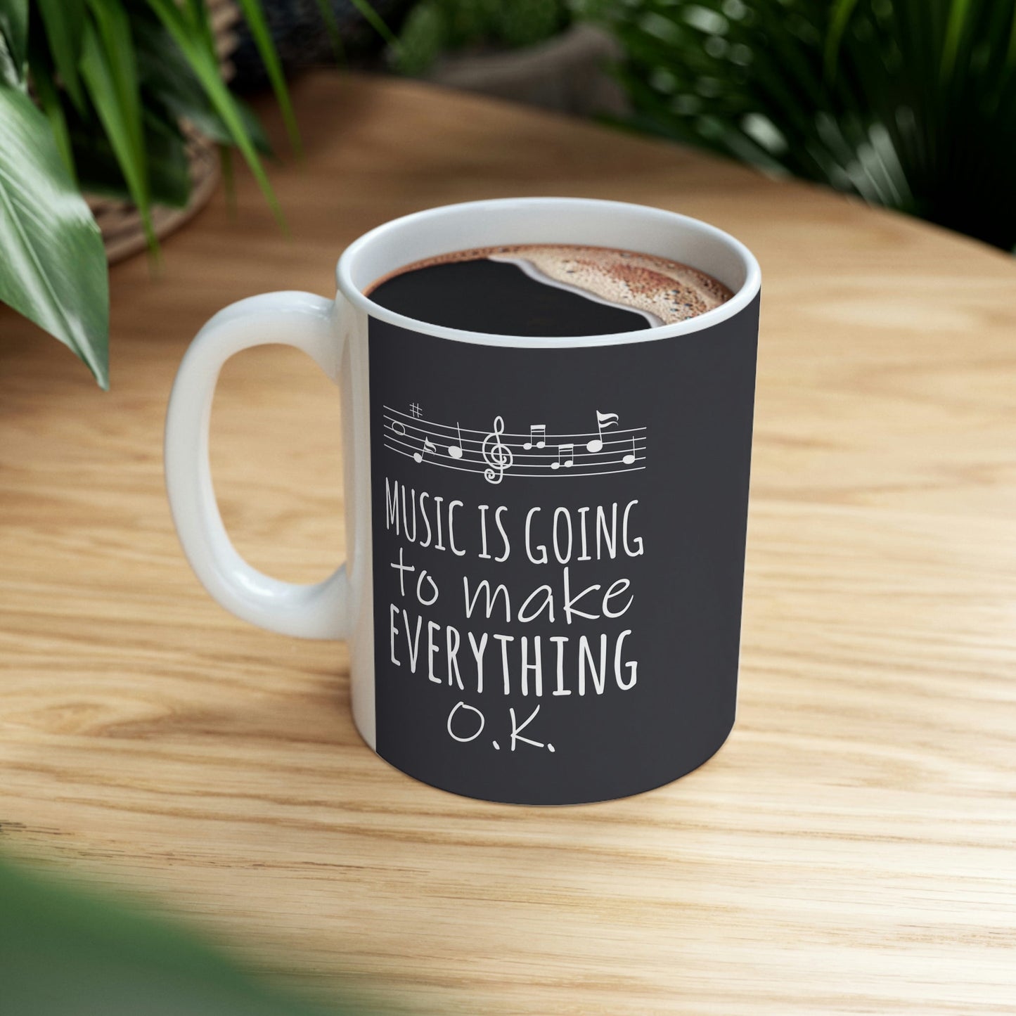 Music Is Going To Make Everything Ok Music Quotes Ceramic Mug 11oz Ichaku [Perfect Gifts Selection]