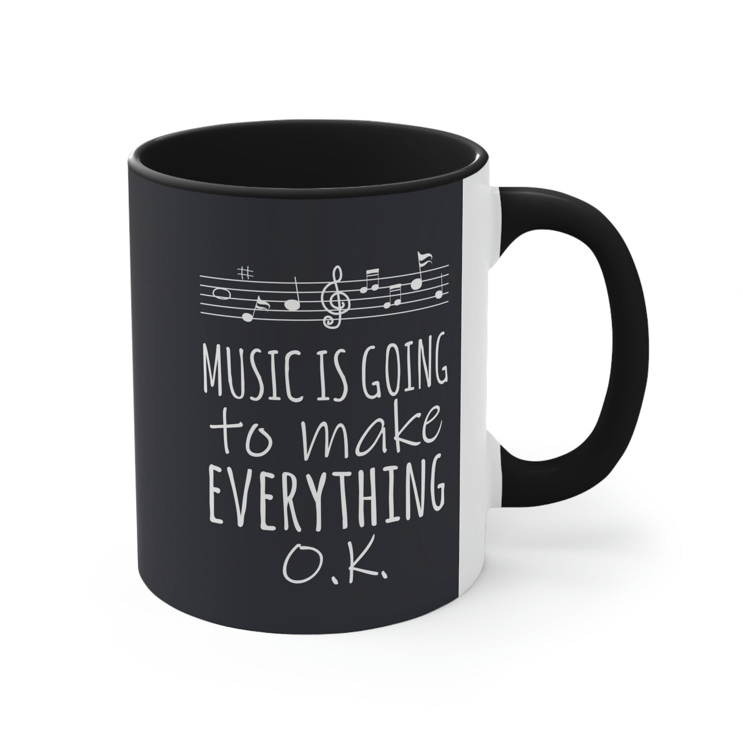 Music Is Going To Make Everything Ok Music Quotes Classic Accent Coffee Mug 11oz Ichaku [Perfect Gifts Selection]