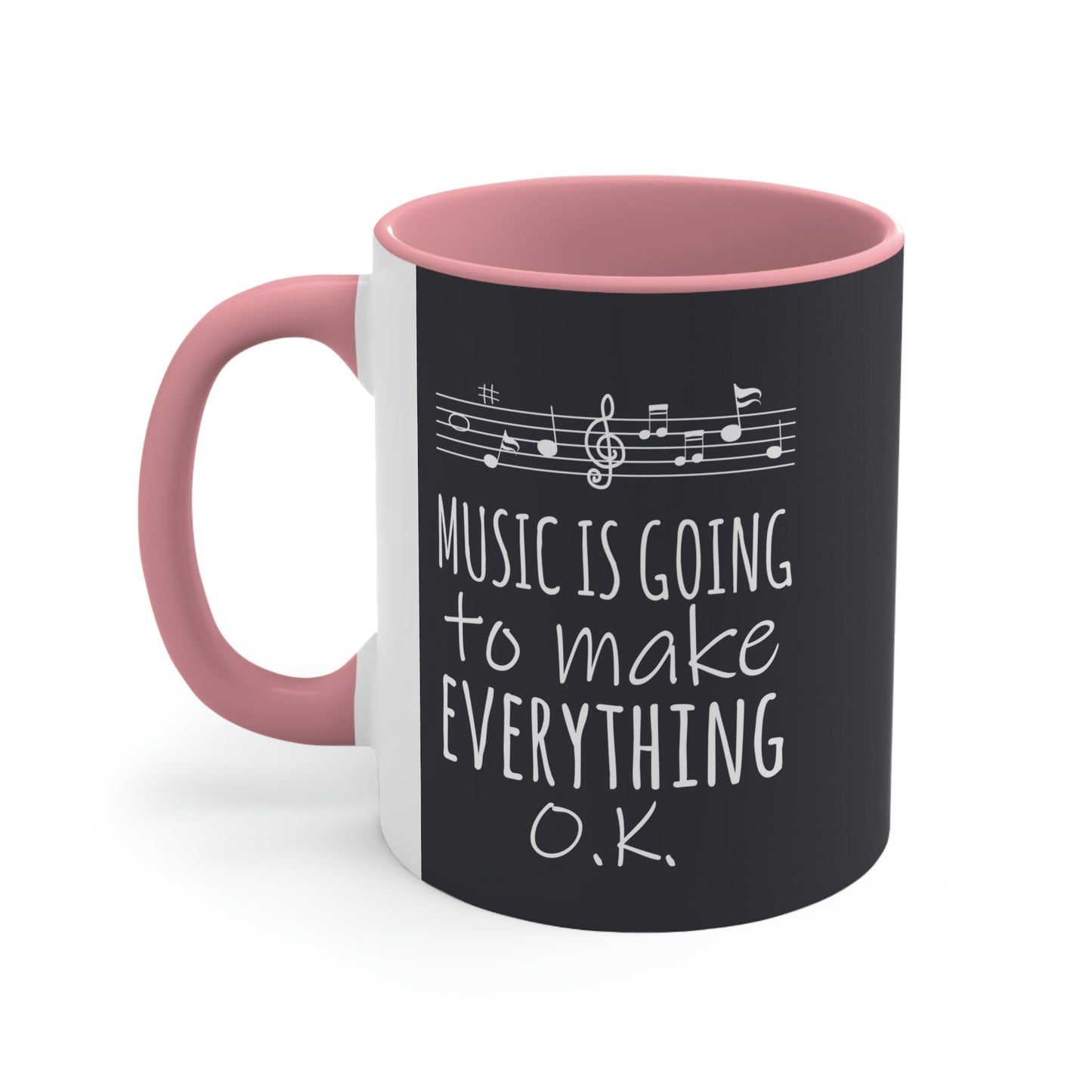 Music Is Going To Make Everything Ok Music Quotes Classic Accent Coffee Mug 11oz Ichaku [Perfect Gifts Selection]