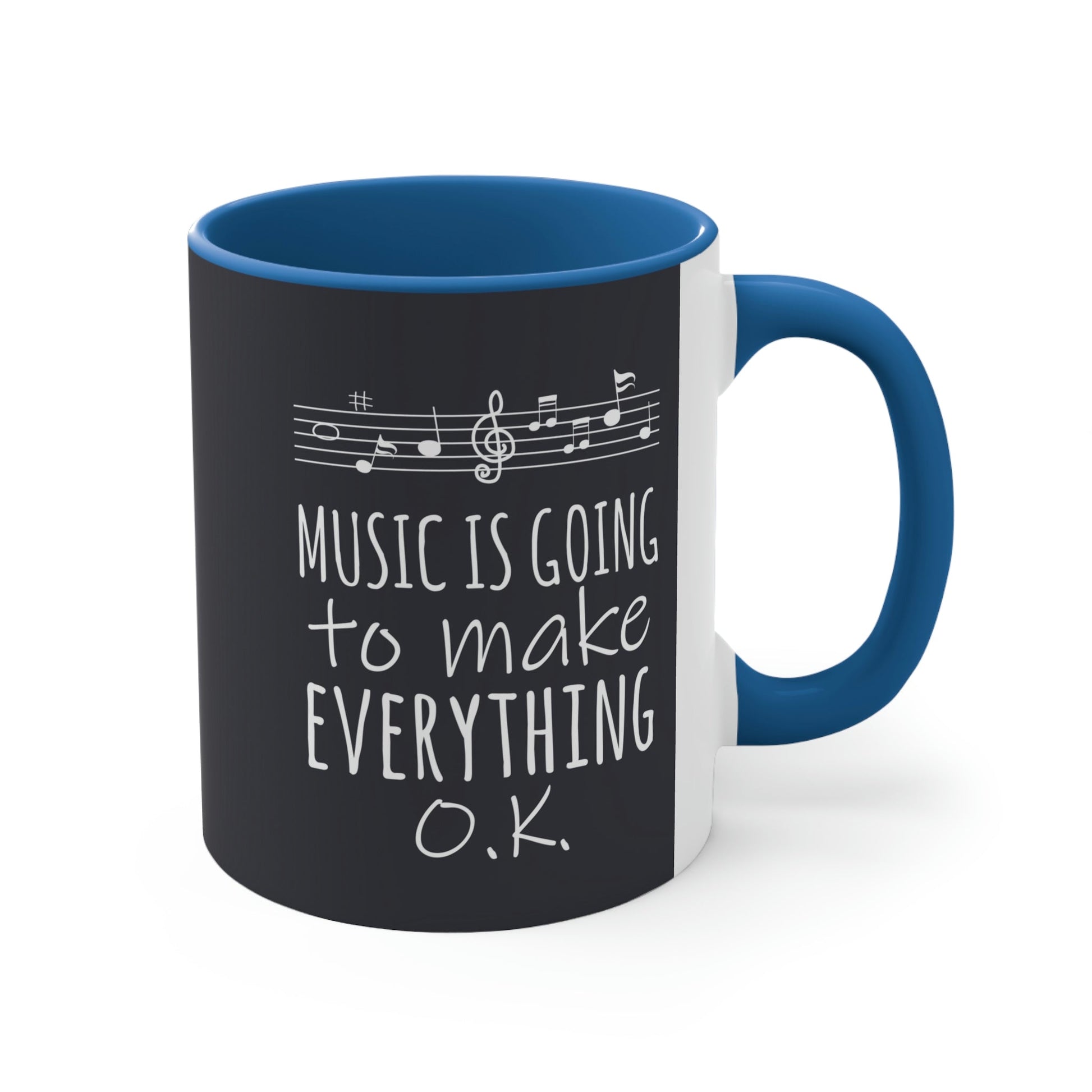 Music Is Going To Make Everything Ok Music Quotes Classic Accent Coffee Mug 11oz Ichaku [Perfect Gifts Selection]