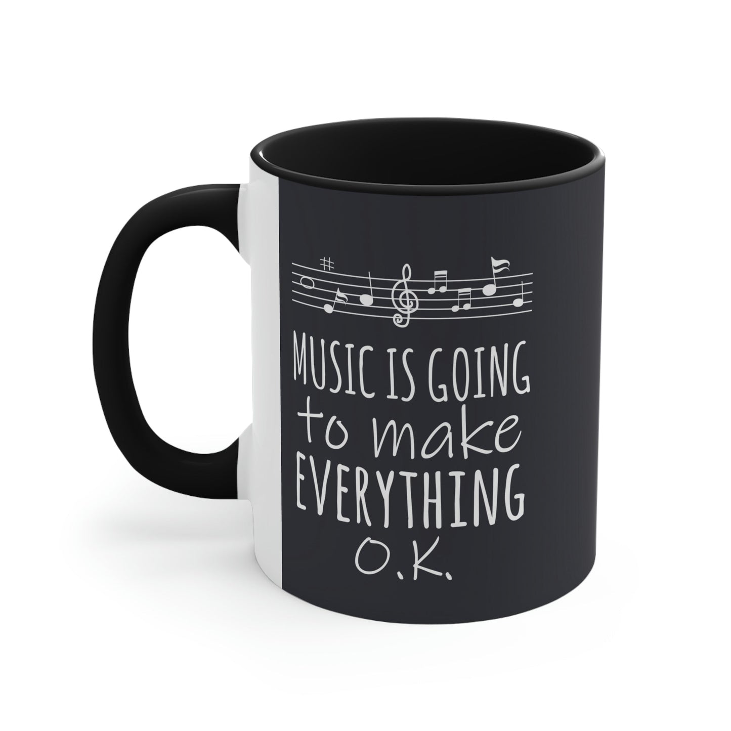 Music Is Going To Make Everything Ok Music Quotes Classic Accent Coffee Mug 11oz Ichaku [Perfect Gifts Selection]