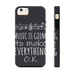 Music Is Going To Make Everything Ok Music Quotes Tough Phone Cases Case-Mate Ichaku [Perfect Gifts Selection]