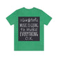 Music Is Going To Make Everything Ok Music Quotes Unisex Jersey Short Sleeve T-Shirt Ichaku [Perfect Gifts Selection]