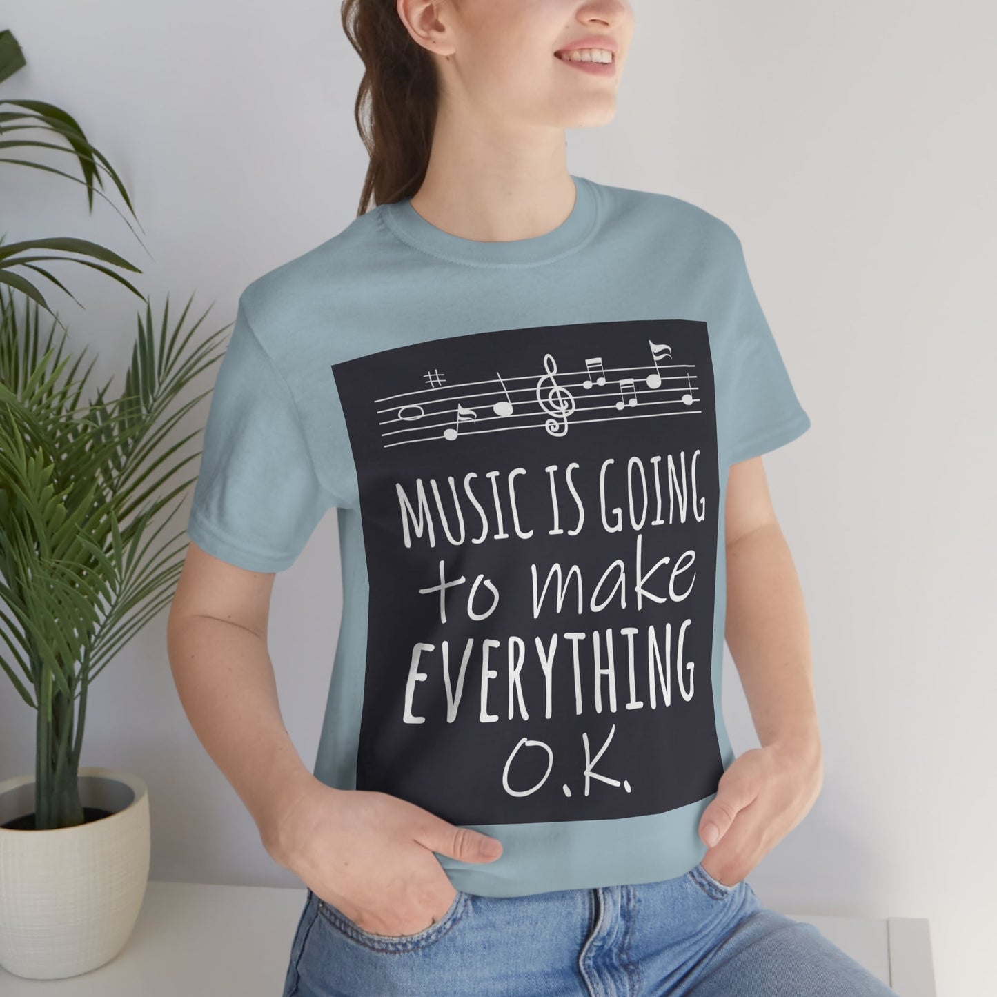 Music Is Going To Make Everything Ok Music Quotes Unisex Jersey Short Sleeve T-Shirt Ichaku [Perfect Gifts Selection]