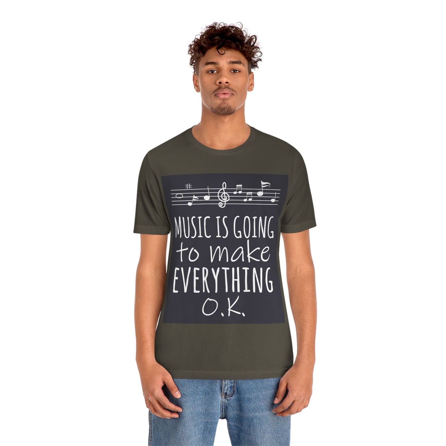 Music Is Going To Make Everything Ok Music Quotes Unisex Jersey Short Sleeve T-Shirt Ichaku [Perfect Gifts Selection]