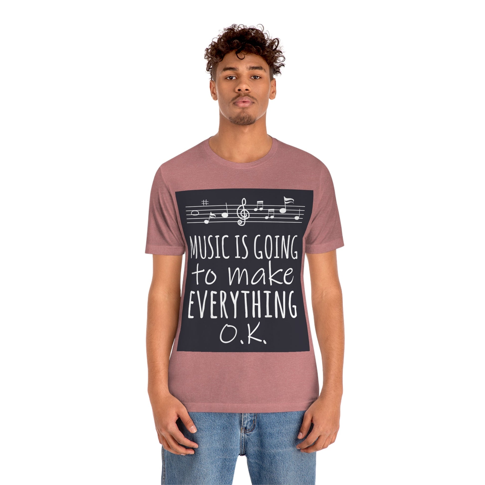 Music Is Going To Make Everything Ok Music Quotes Unisex Jersey Short Sleeve T-Shirt Ichaku [Perfect Gifts Selection]