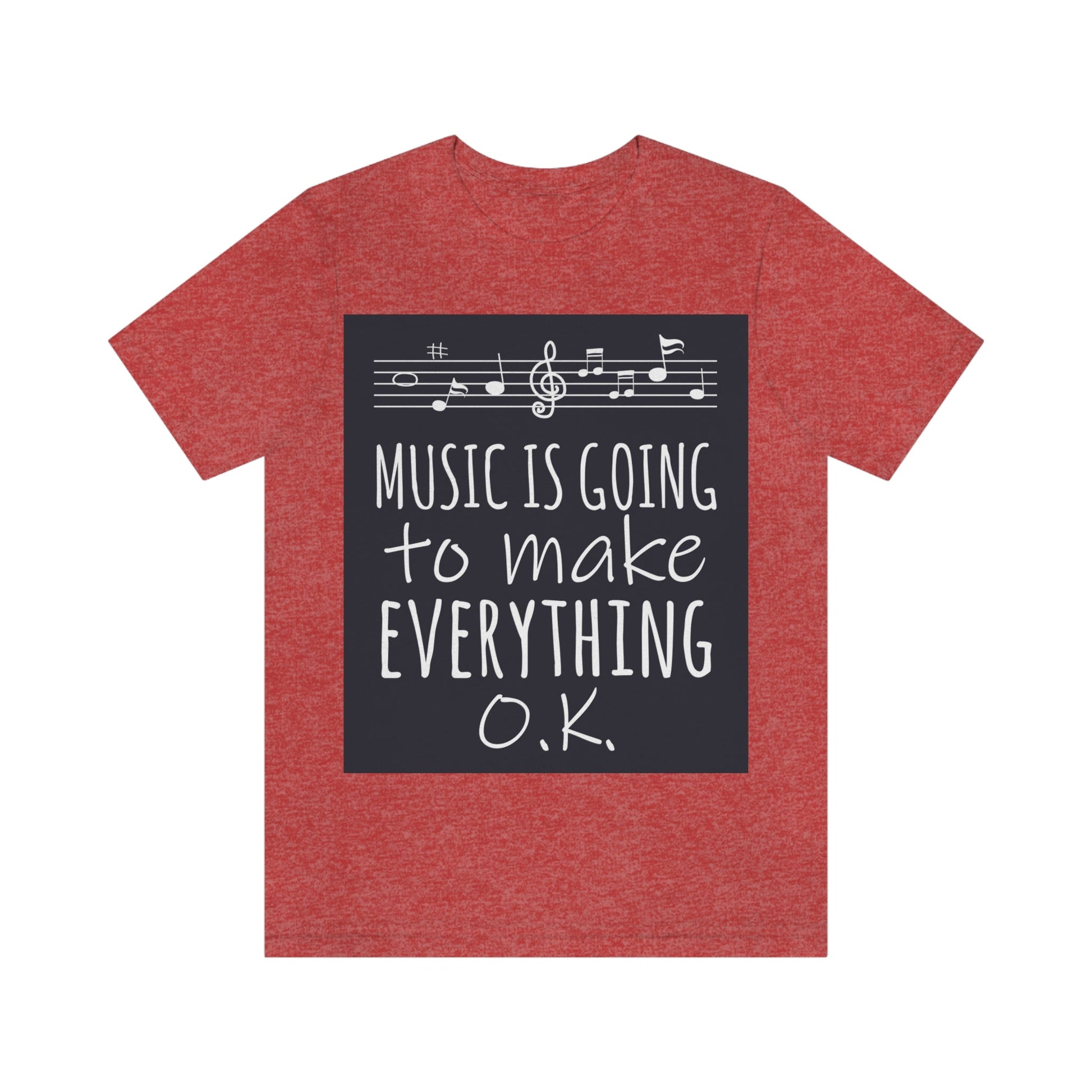 Music Is Going To Make Everything Ok Music Quotes Unisex Jersey Short Sleeve T-Shirt Ichaku [Perfect Gifts Selection]