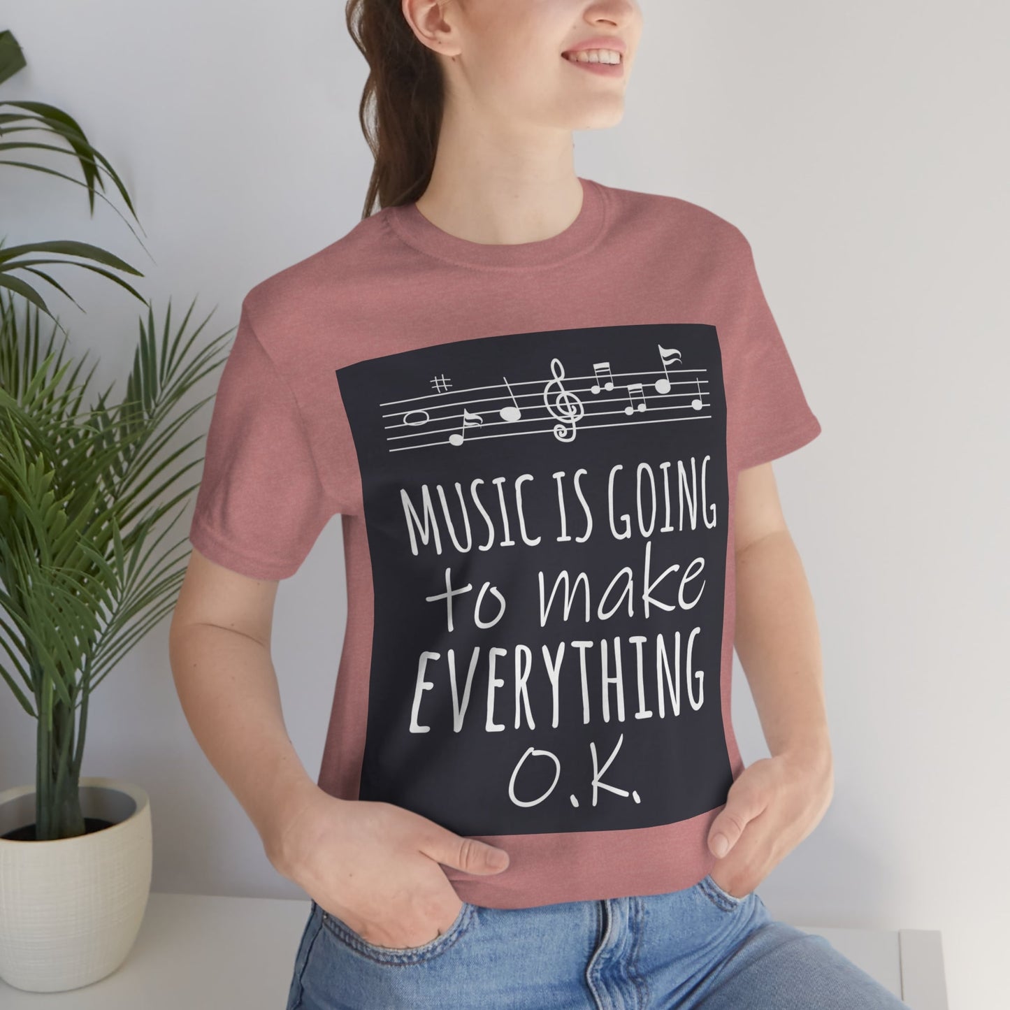 Music Is Going To Make Everything Ok Music Quotes Unisex Jersey Short Sleeve T-Shirt Ichaku [Perfect Gifts Selection]