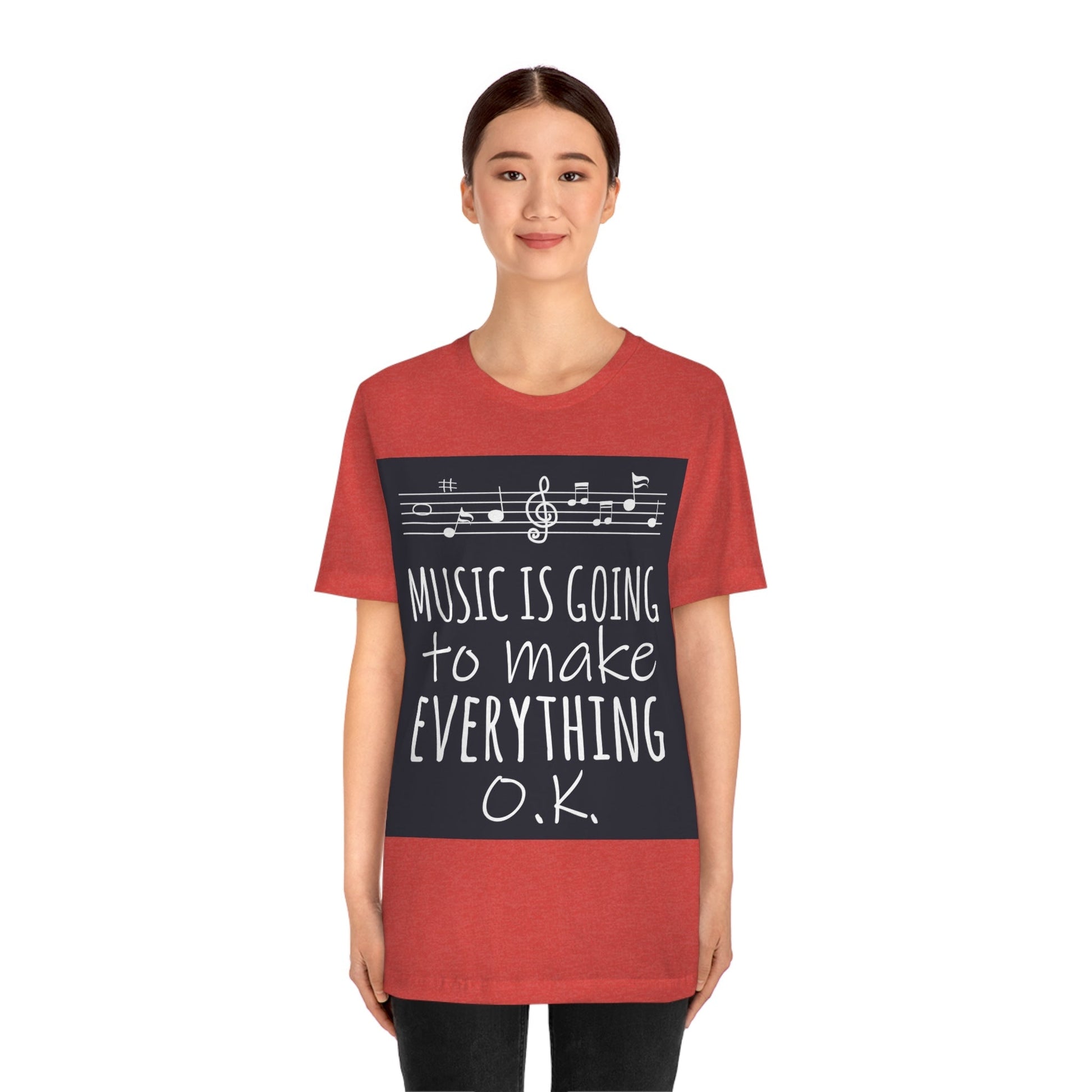 Music Is Going To Make Everything Ok Music Quotes Unisex Jersey Short Sleeve T-Shirt Ichaku [Perfect Gifts Selection]