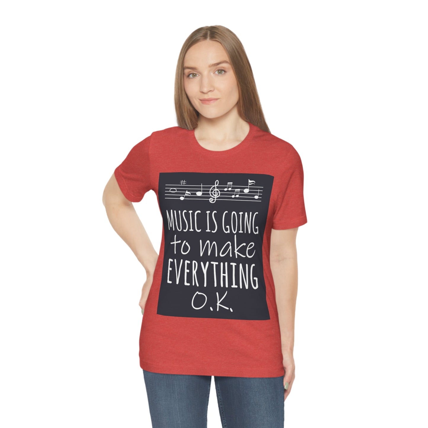 Music Is Going To Make Everything Ok Music Quotes Unisex Jersey Short Sleeve T-Shirt Ichaku [Perfect Gifts Selection]