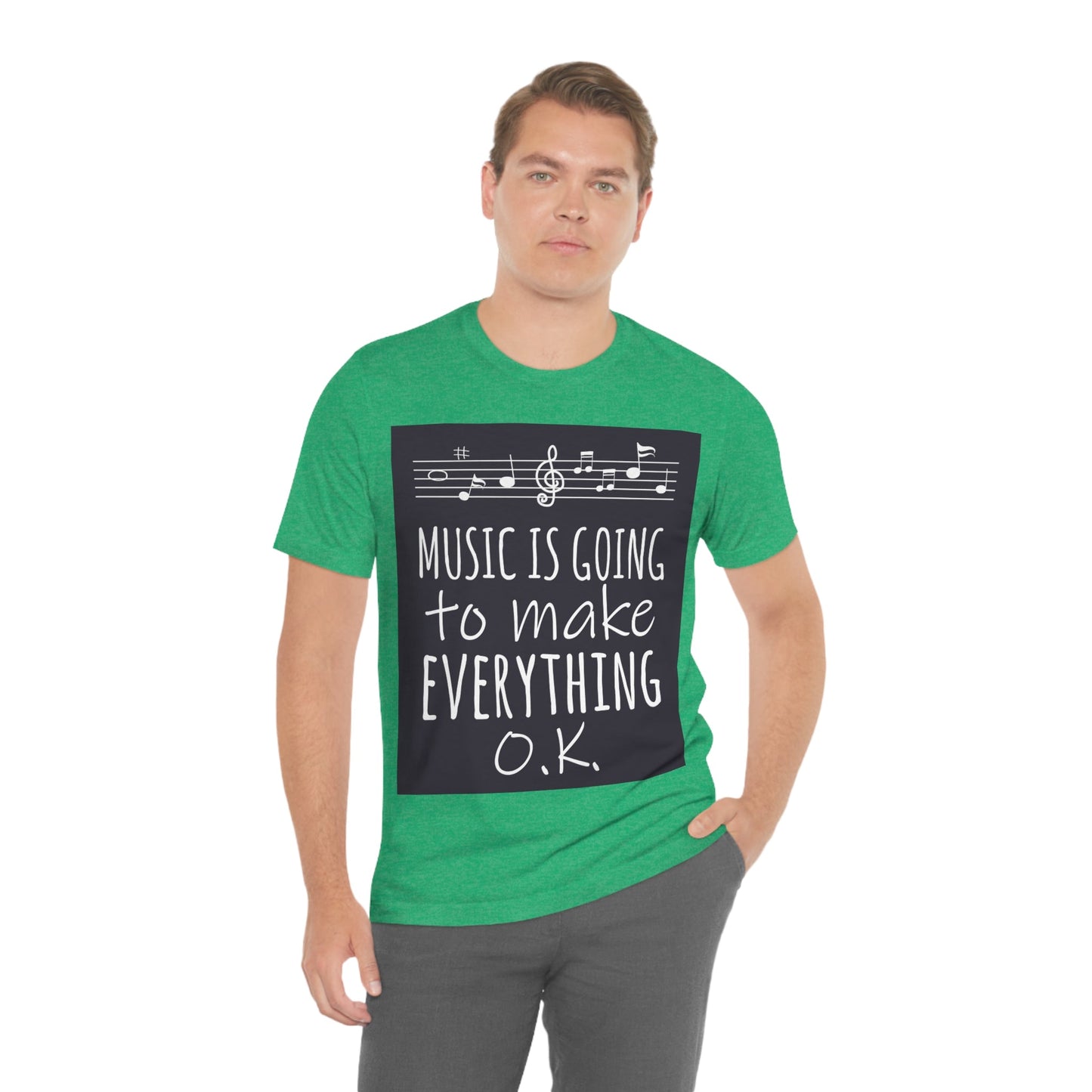 Music Is Going To Make Everything Ok Music Quotes Unisex Jersey Short Sleeve T-Shirt Ichaku [Perfect Gifts Selection]