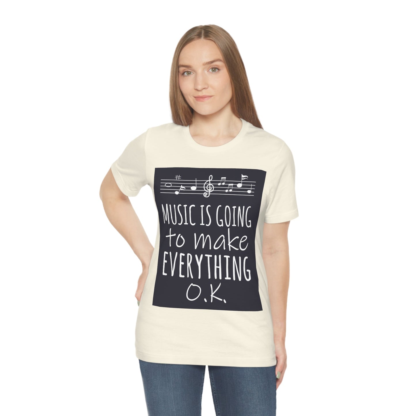 Music Is Going To Make Everything Ok Music Quotes Unisex Jersey Short Sleeve T-Shirt Ichaku [Perfect Gifts Selection]