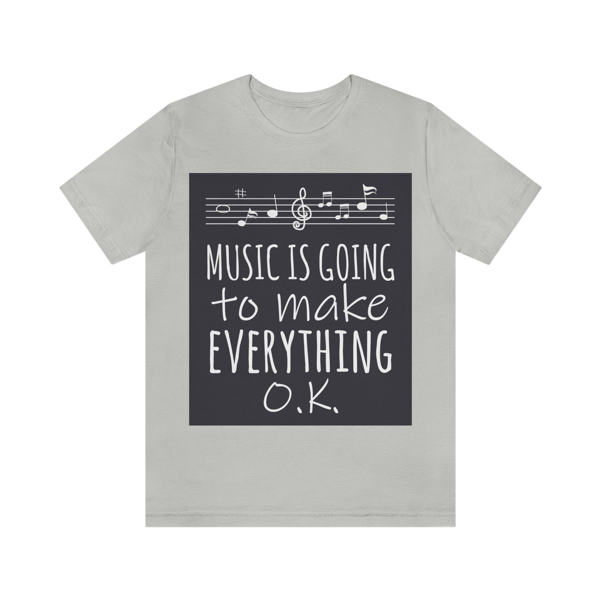 Music Is Going To Make Everything Ok Music Quotes Unisex Jersey Short Sleeve T-Shirt Ichaku [Perfect Gifts Selection]