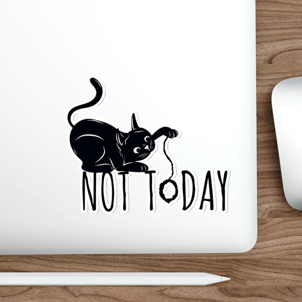 My Black Cat Said: Not Today Monochrome Slogan Die-Cut Sticker Ichaku [Perfect Gifts Selection]