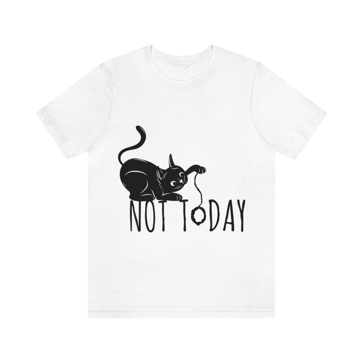 My Black Cat Said: Not Today Monochrome Slogan Unisex Jersey Short Sleeve T-Shirt Ichaku [Perfect Gifts Selection]