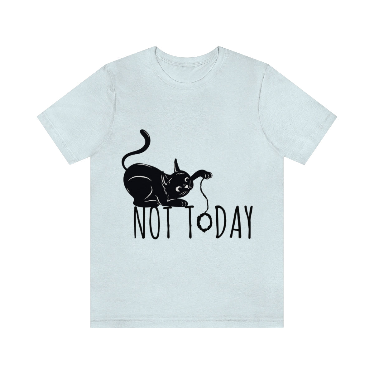 My Black Cat Said: Not Today Monochrome Slogan Unisex Jersey Short Sleeve T-Shirt Ichaku [Perfect Gifts Selection]