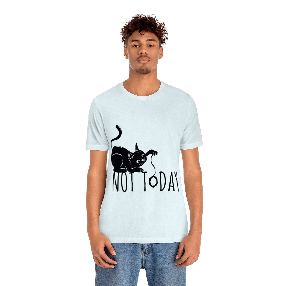 My Black Cat Said: Not Today Monochrome Slogan Unisex Jersey Short Sleeve T-Shirt Ichaku [Perfect Gifts Selection]