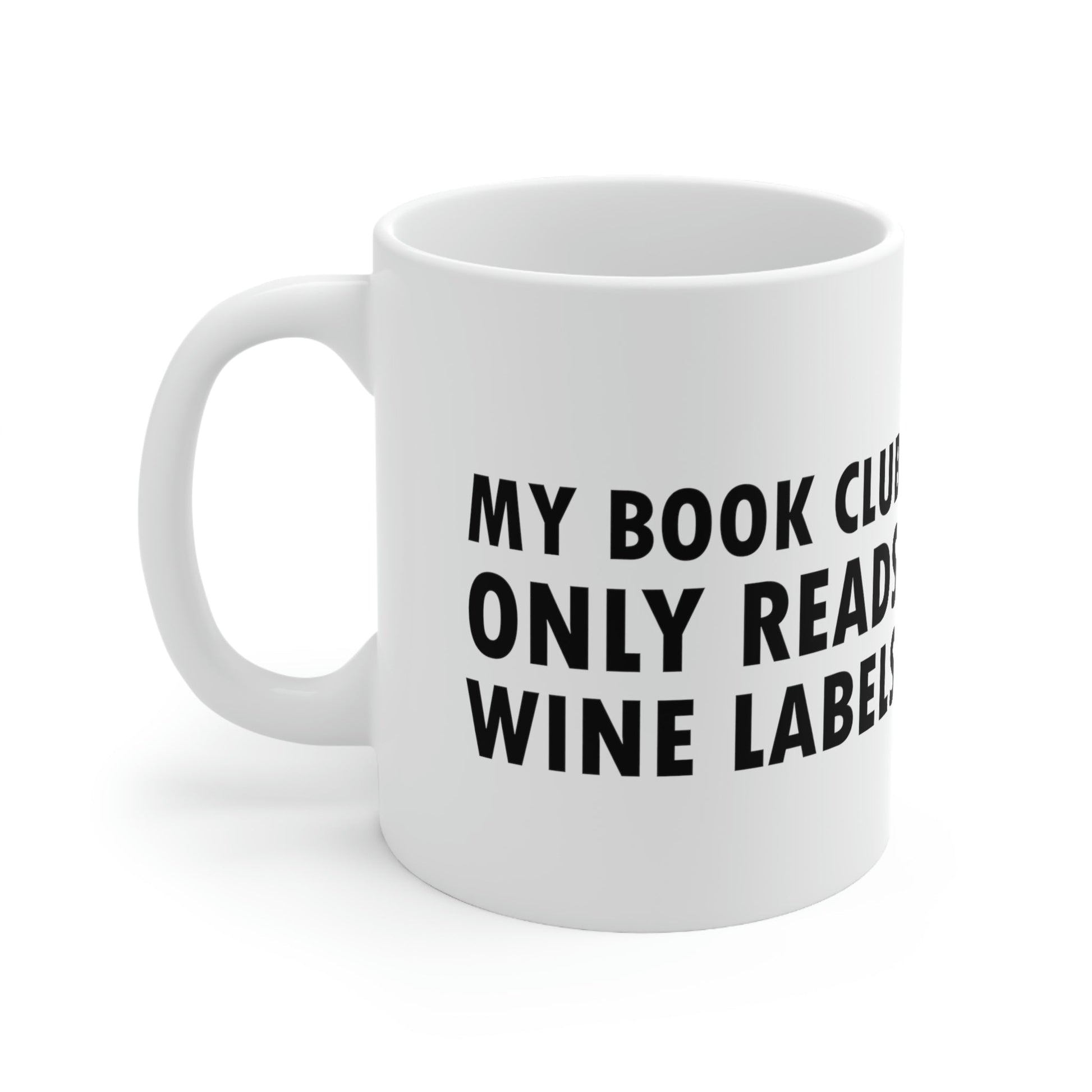 My Book Club Only Reads Wine Labels Bar Lovers Ceramic Mug 11oz Ichaku [Perfect Gifts Selection]