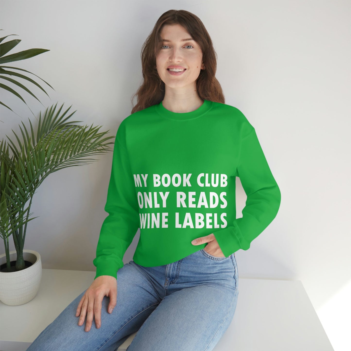 My Book Club Only Reads Wine Labels Bar Lovers Slogans Unisex Heavy Blend™ Crewneck Sweatshirt Ichaku [Perfect Gifts Selection]