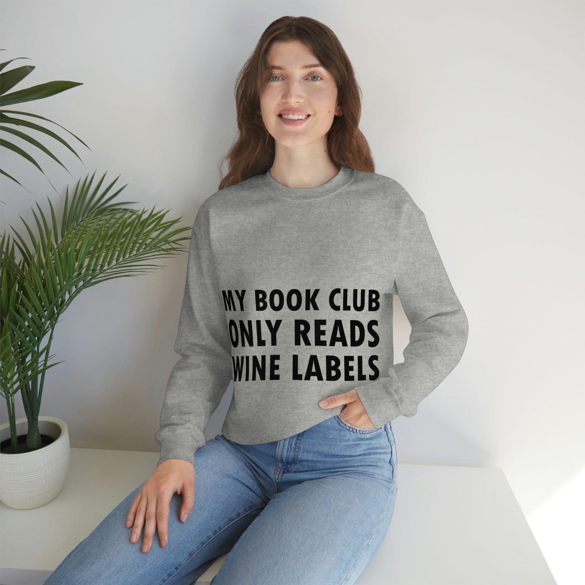 My Book Club Only Reads Wine Labels Bar Lovers Slogans Unisex Heavy Blend™ Crewneck Sweatshirt Ichaku [Perfect Gifts Selection]