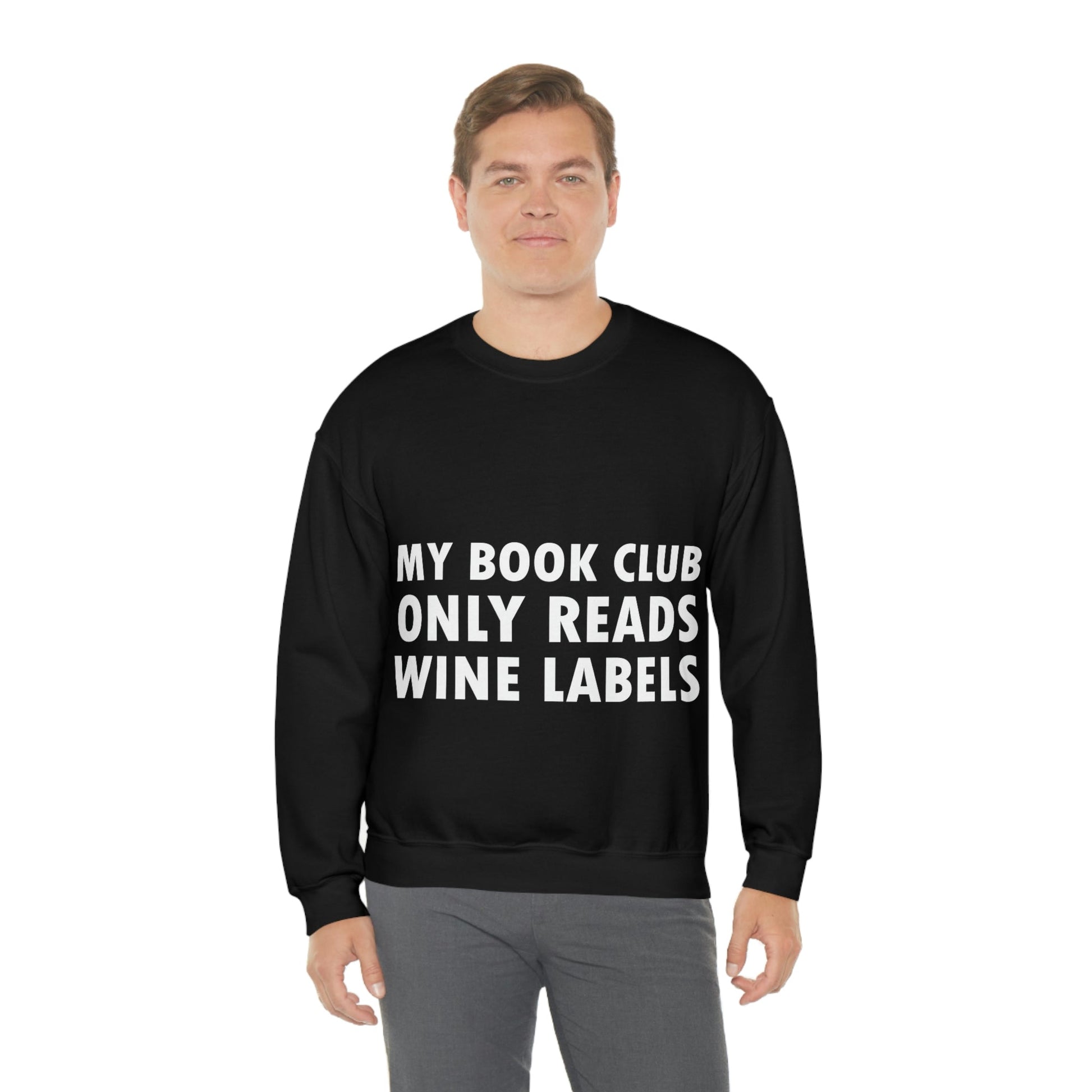 My Book Club Only Reads Wine Labels Bar Lovers Slogans Unisex Heavy Blend™ Crewneck Sweatshirt Ichaku [Perfect Gifts Selection]