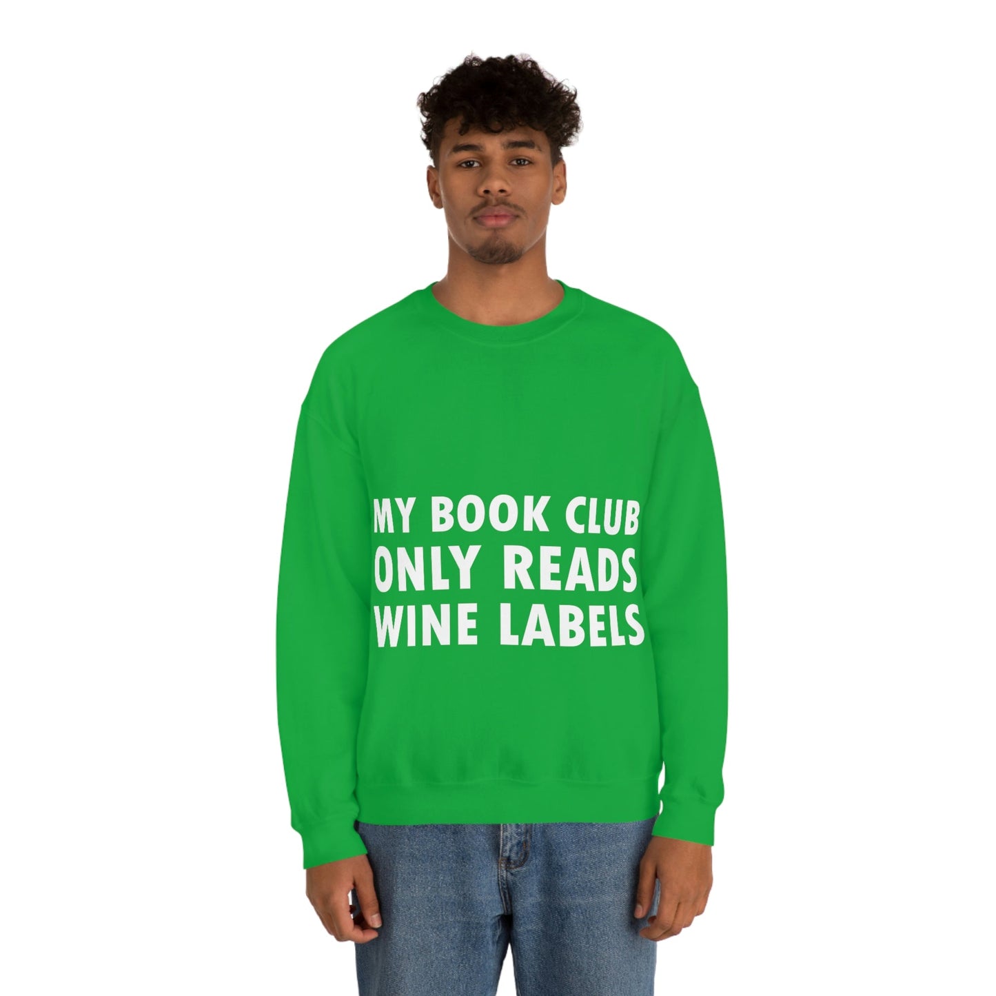 My Book Club Only Reads Wine Labels Bar Lovers Slogans Unisex Heavy Blend™ Crewneck Sweatshirt Ichaku [Perfect Gifts Selection]