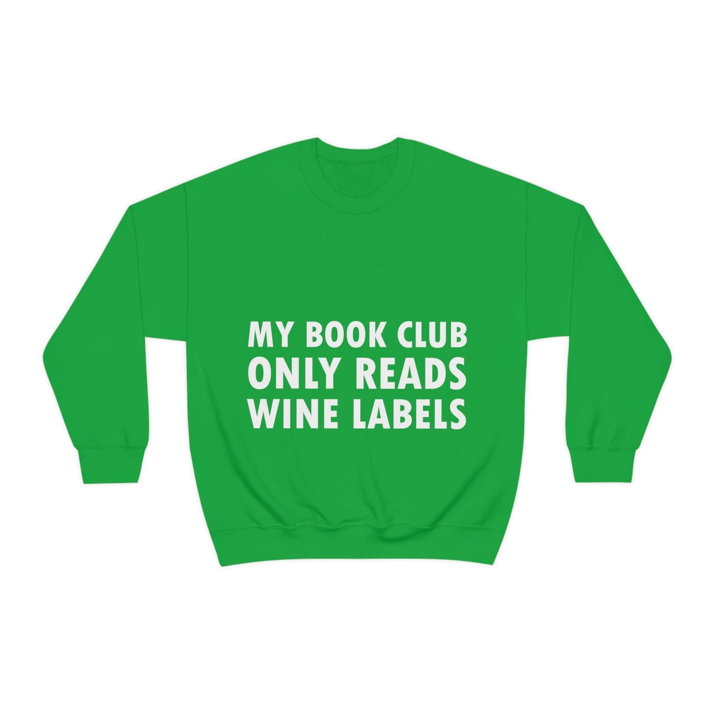 My Book Club Only Reads Wine Labels Bar Lovers Slogans Unisex Heavy Blend™ Crewneck Sweatshirt Ichaku [Perfect Gifts Selection]