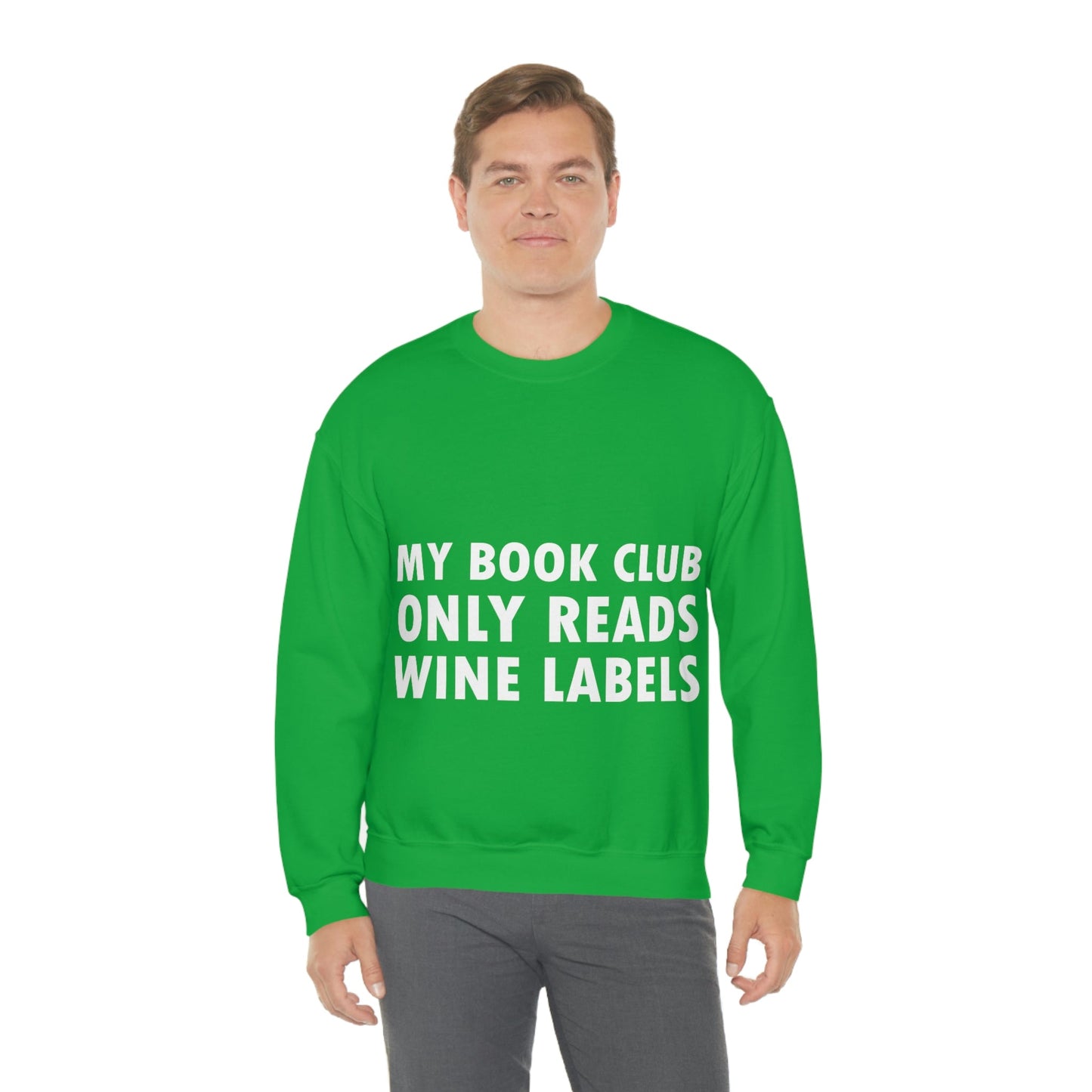 My Book Club Only Reads Wine Labels Bar Lovers Slogans Unisex Heavy Blend™ Crewneck Sweatshirt Ichaku [Perfect Gifts Selection]