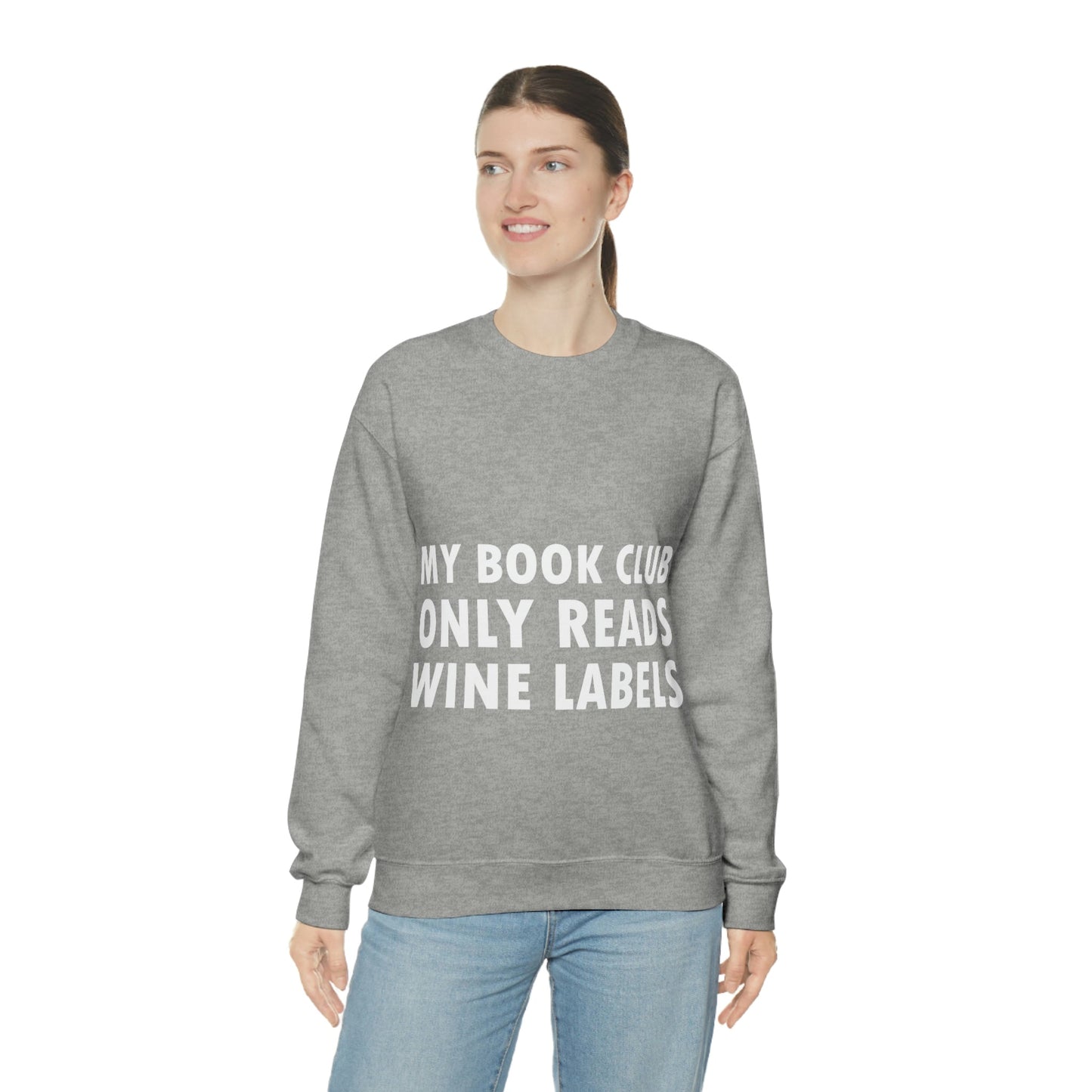 My Book Club Only Reads Wine Labels Bar Lovers Slogans Unisex Heavy Blend™ Crewneck Sweatshirt Ichaku [Perfect Gifts Selection]